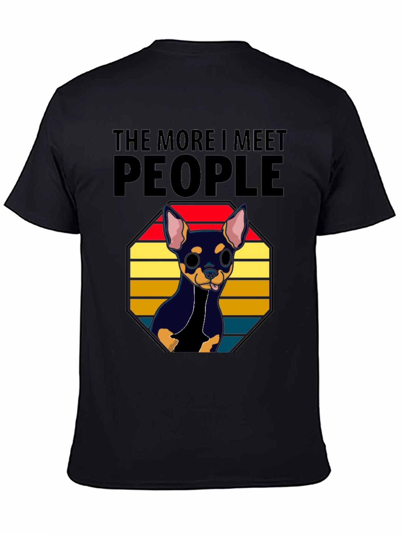 The More I Meet People Chihuahua T-Shirt