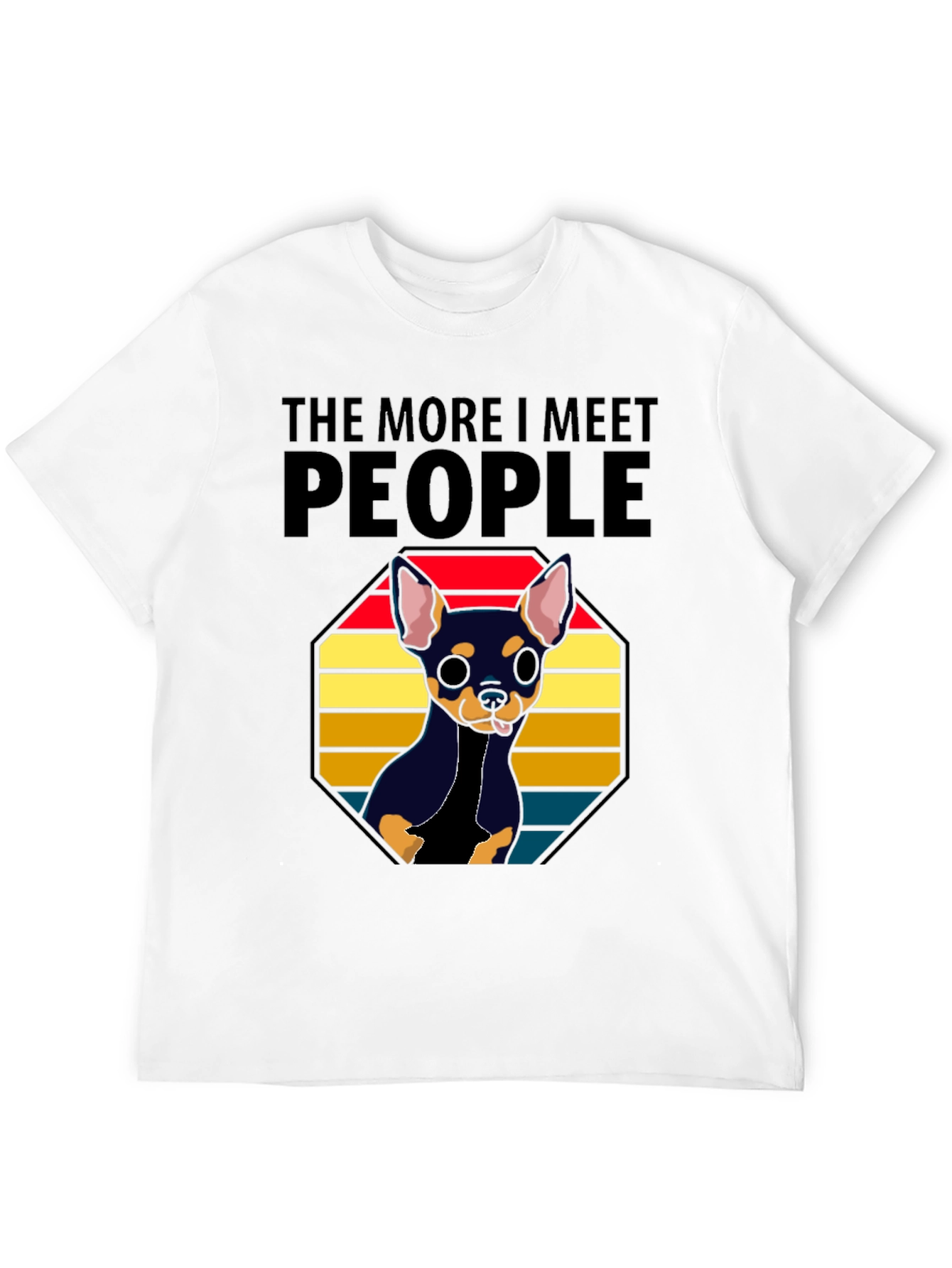The More I Meet People Chihuahua T-Shirt