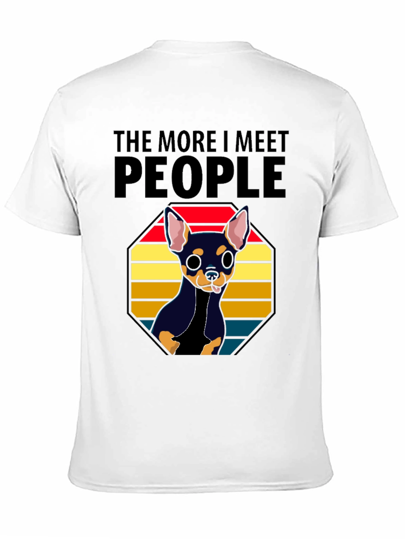The More I Meet People Chihuahua T-Shirt