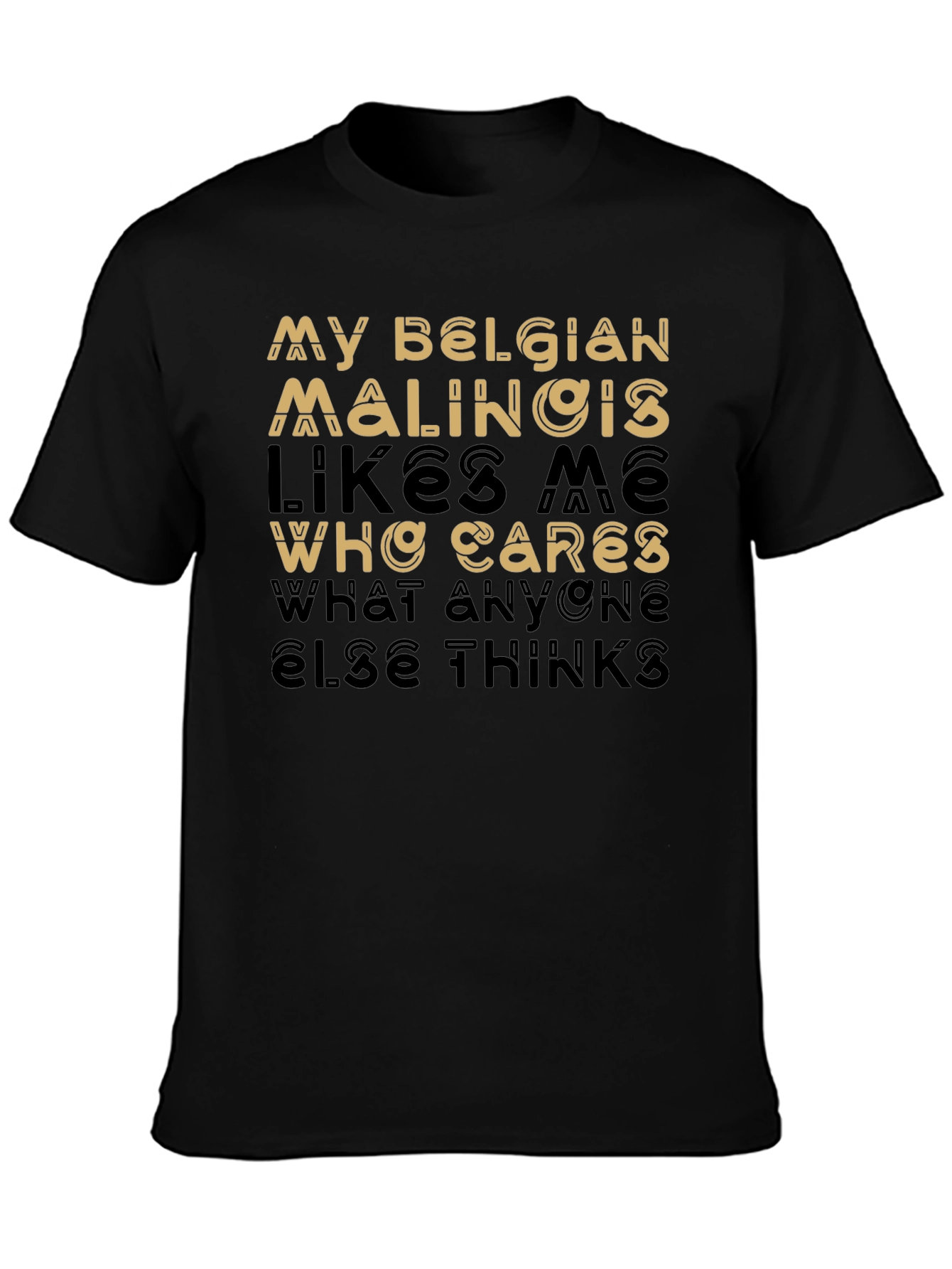 My Belgian Malinois Likes Me Graphic T-Shirt