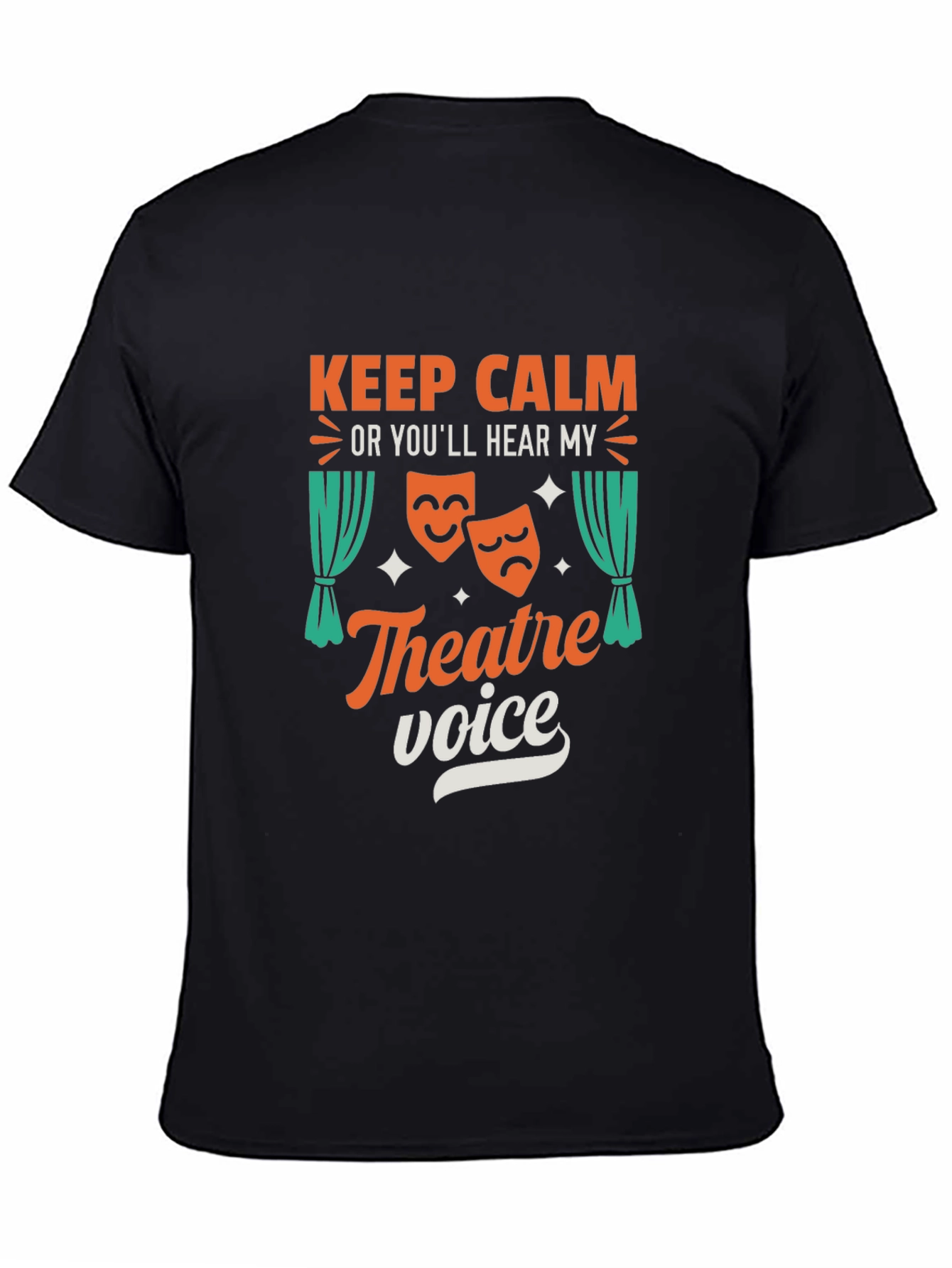 Keep Calm Theatre Voice Graphic T-Shirt