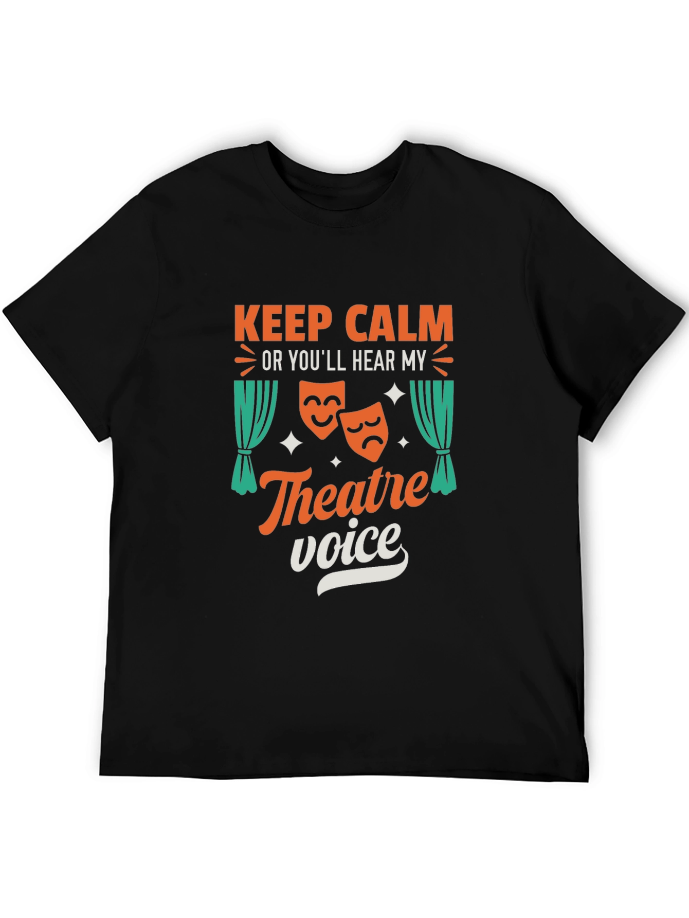 Keep Calm Theatre Voice Graphic T-Shirt