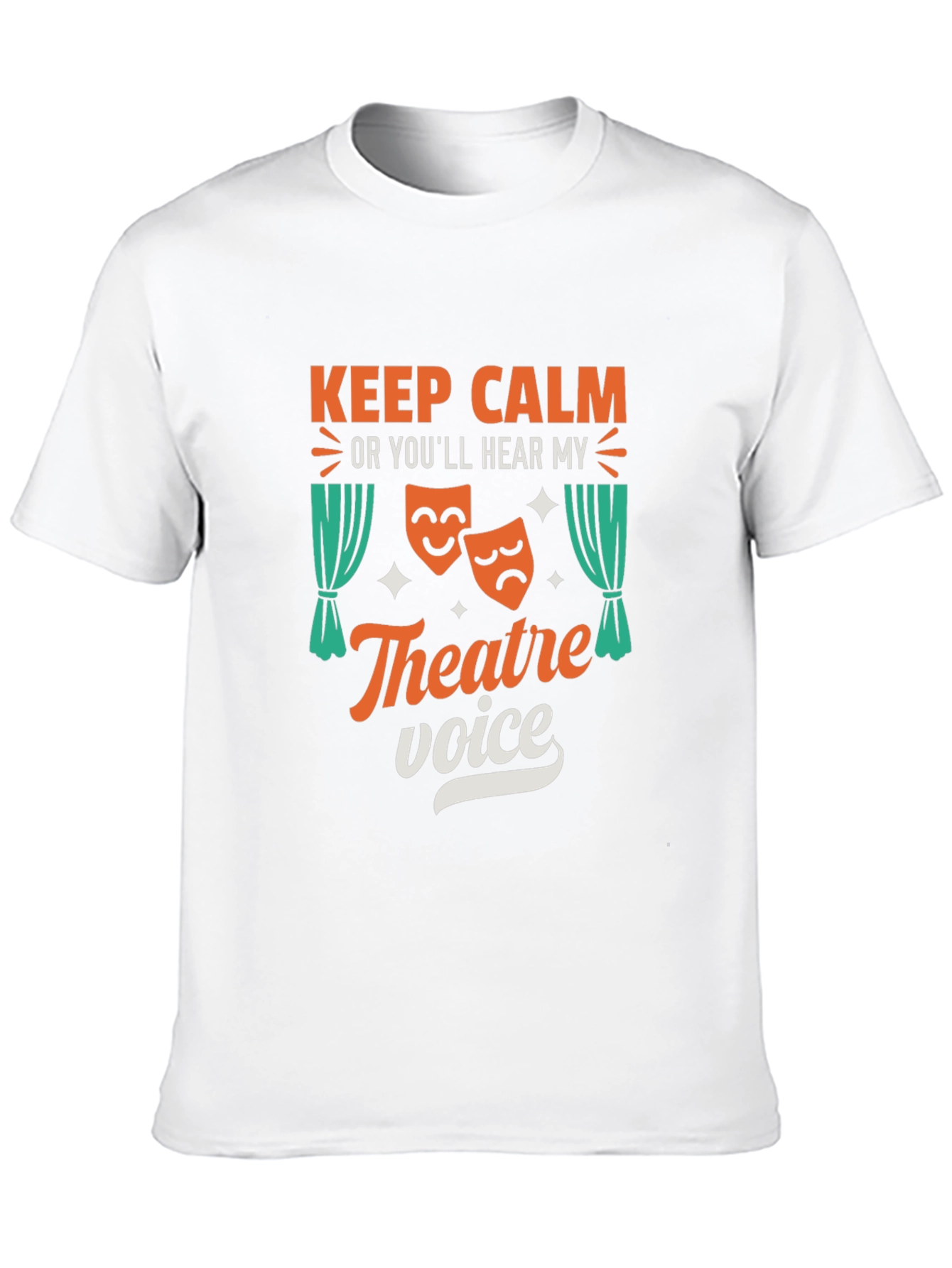 Keep Calm Theatre Voice Graphic T-Shirt
