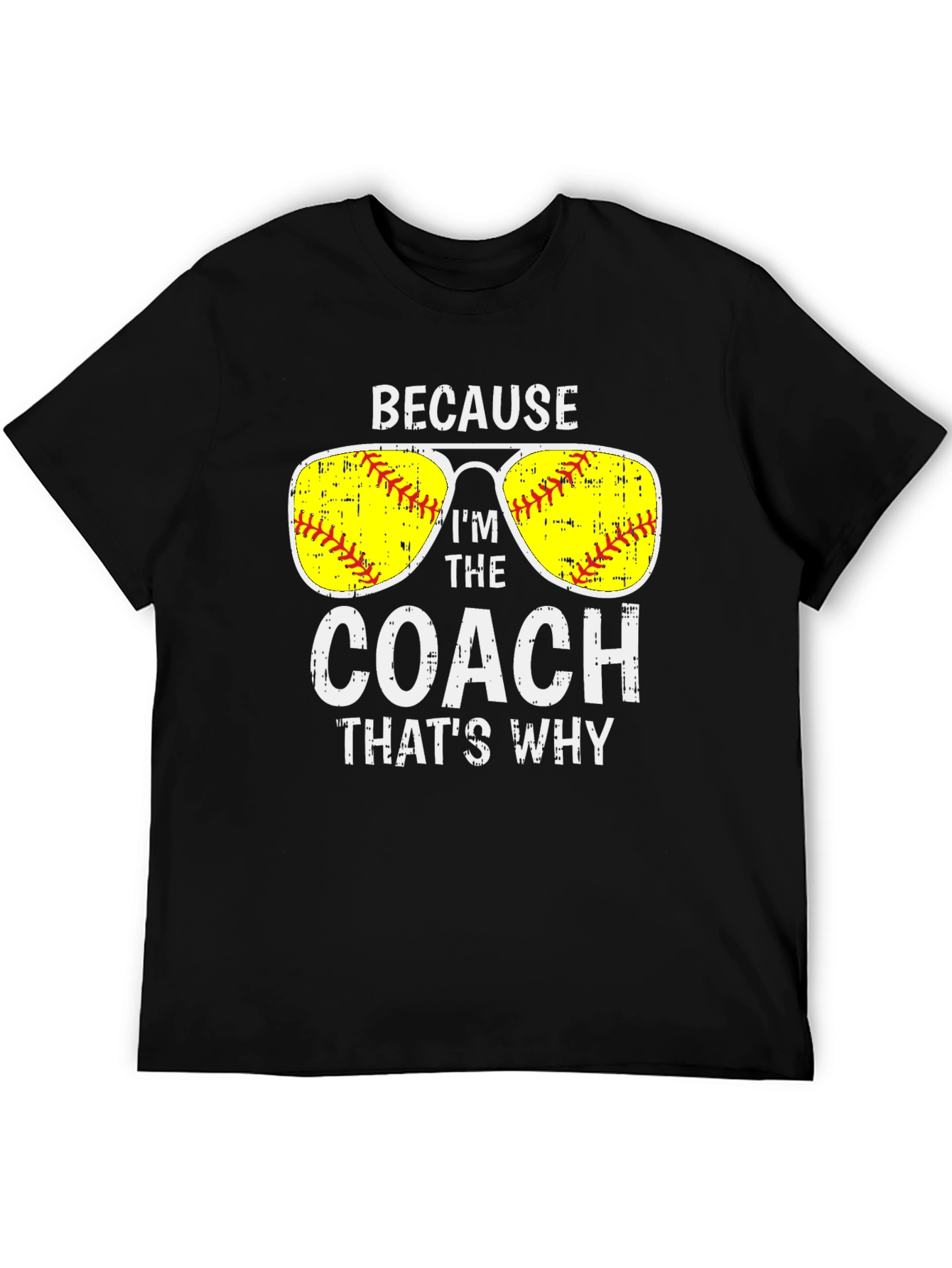 Because Im The Coach T-Shirt