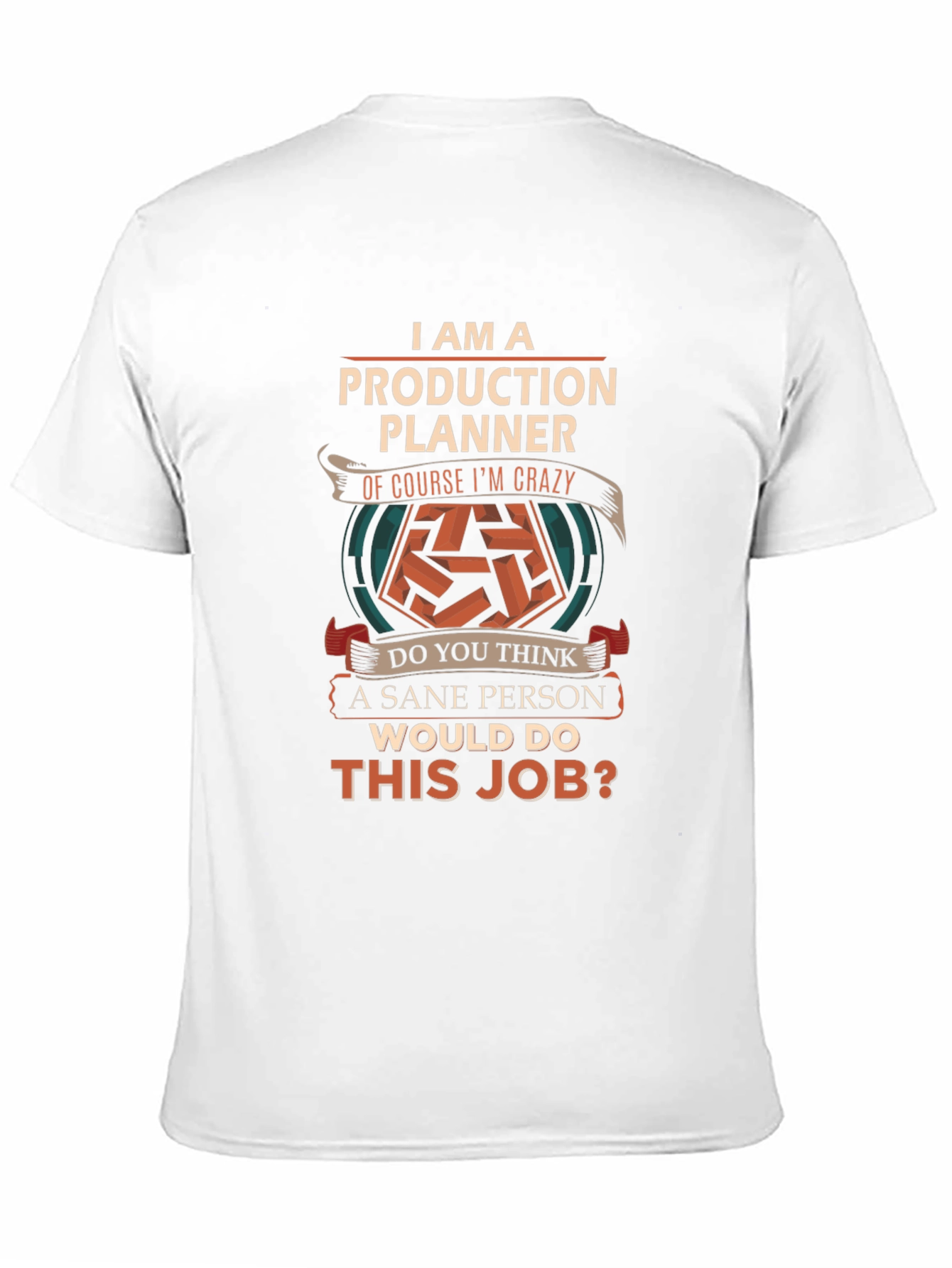 Production Planner T-Shirt - Crazy Job