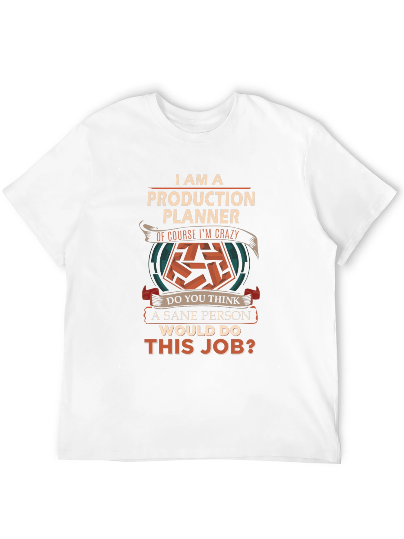 Production Planner T-Shirt - Crazy Job