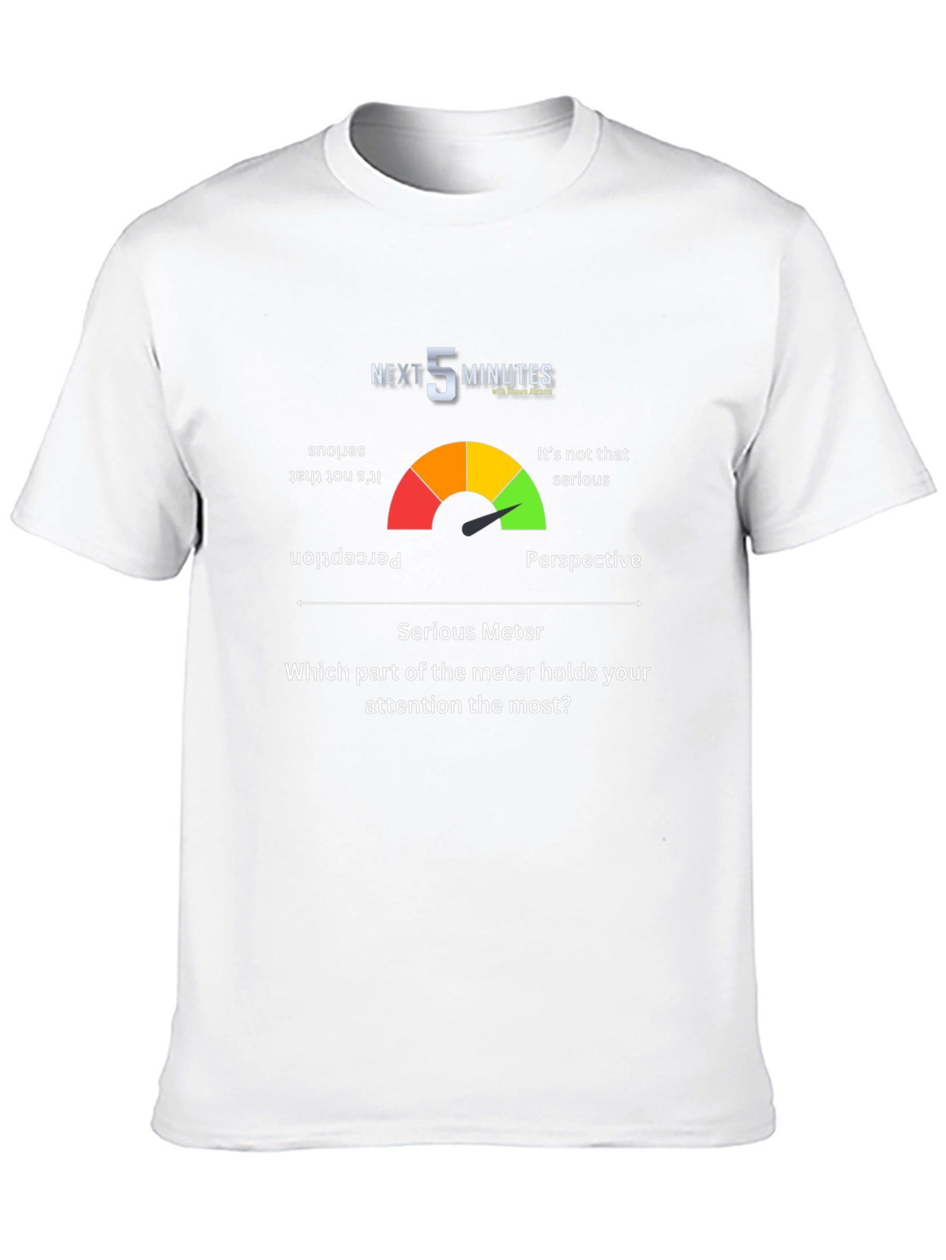 Next 5 Minutes Serious Meter Graphic T-Shirt