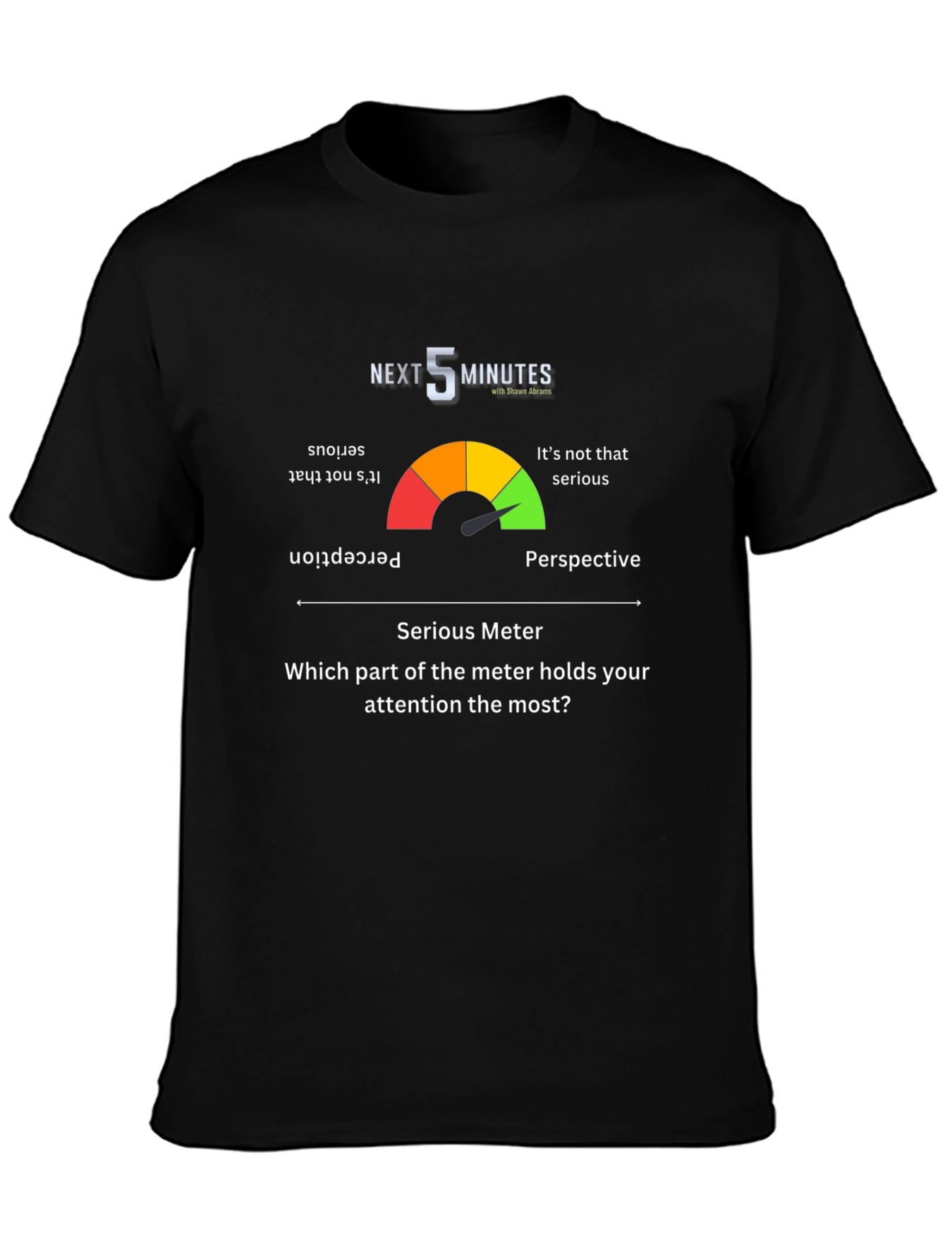 Next 5 Minutes Serious Meter Graphic T-Shirt