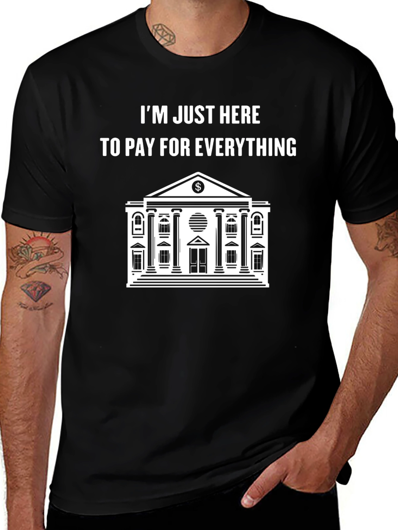 Im Just Here to Pay T-Shirt