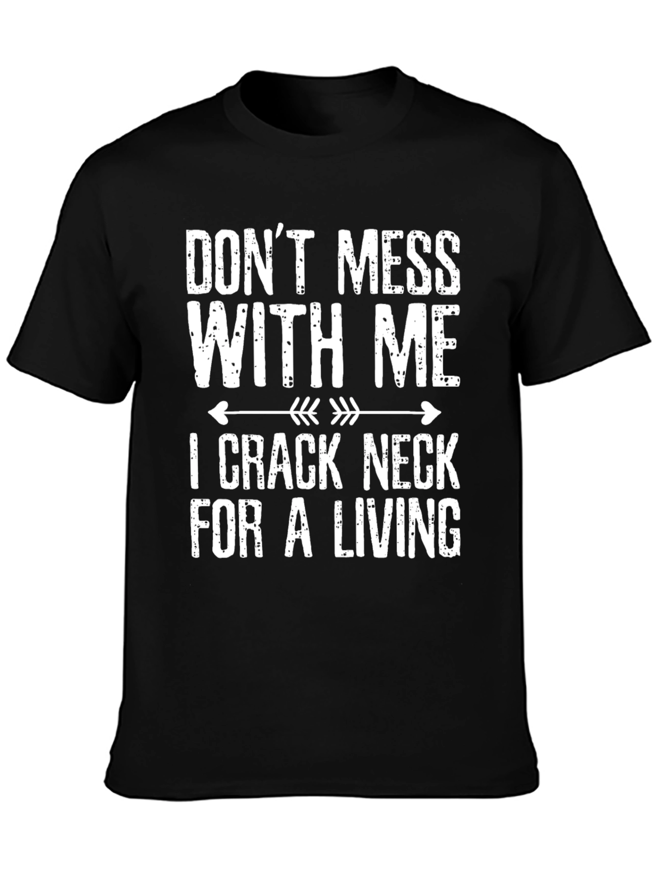 Dont Mess with Me Funny Slogan T-Shirt