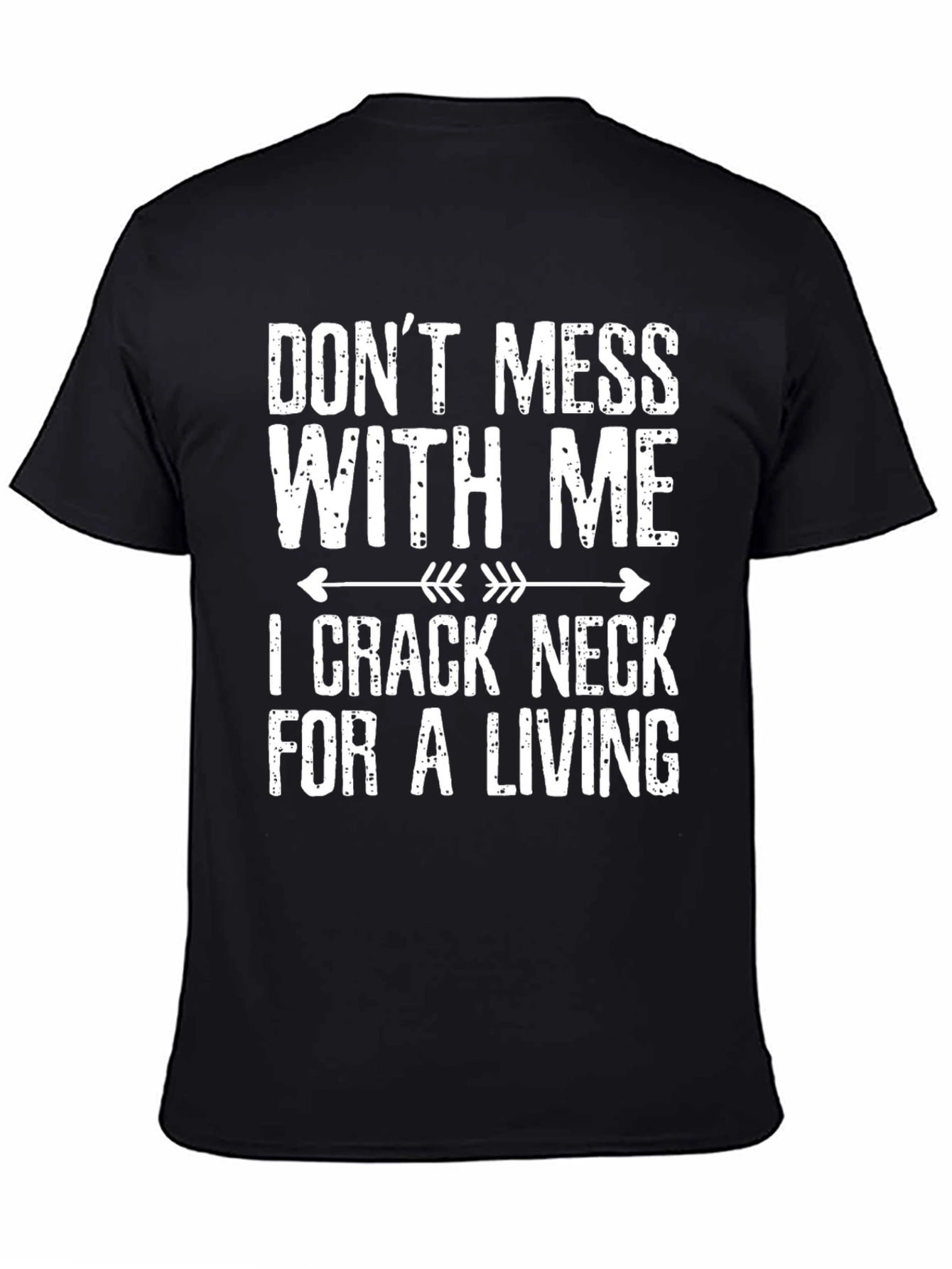 Dont Mess with Me Funny Slogan T-Shirt