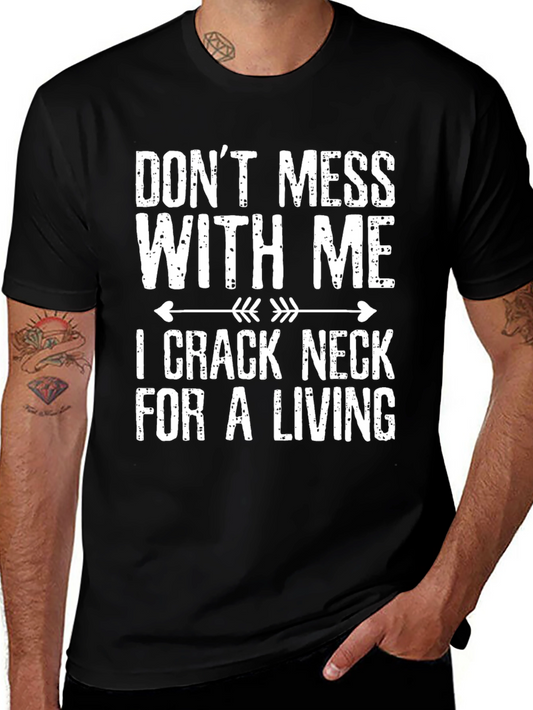 Dont Mess with Me Funny Slogan T-Shirt
