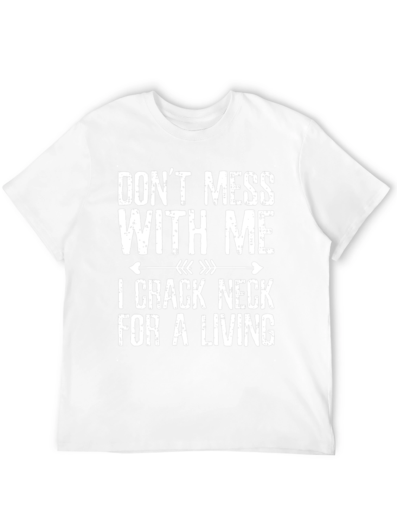 Dont Mess with Me Funny Slogan T-Shirt