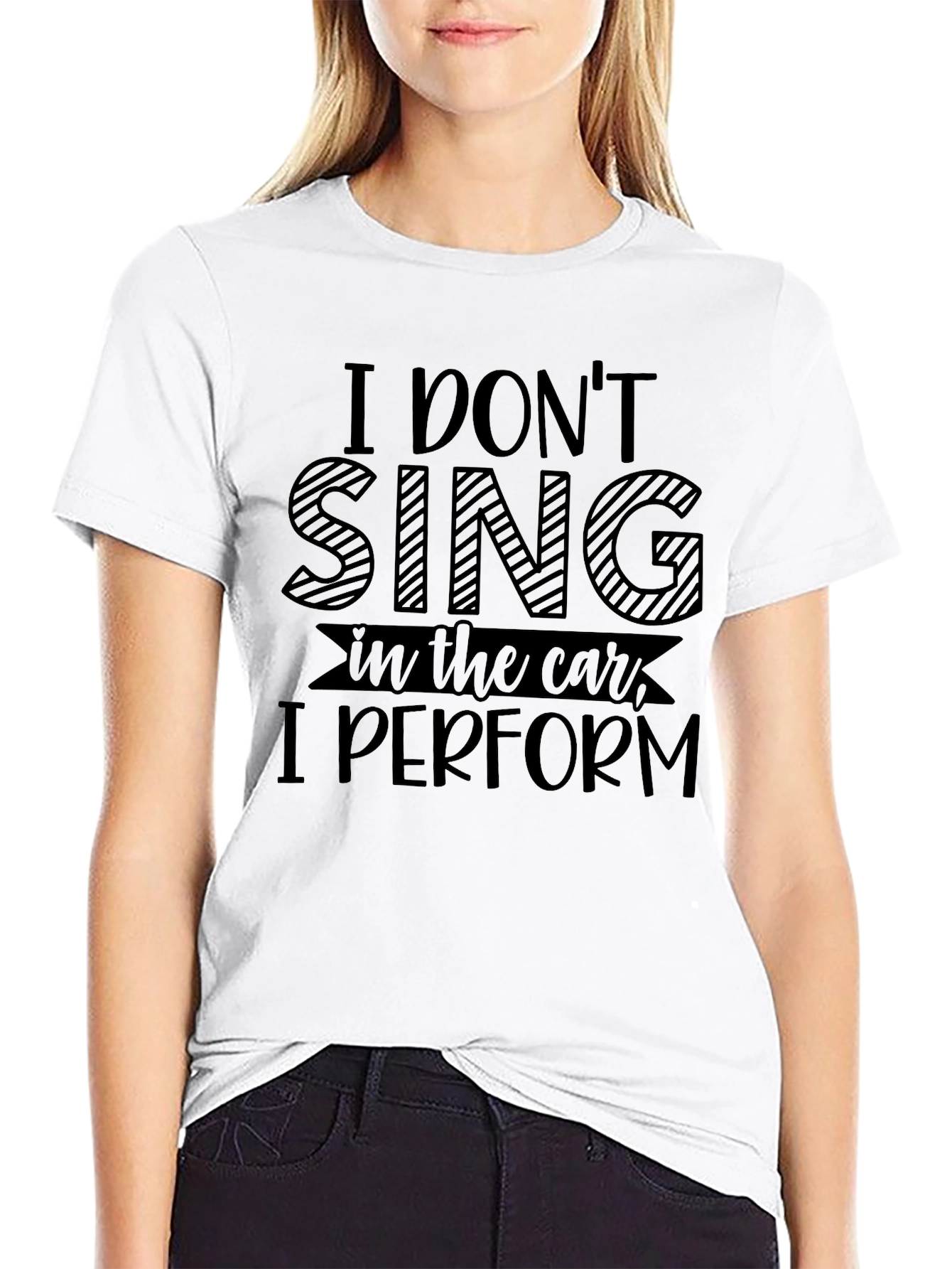 Funny I Dont Sing in the Car T-Shirt