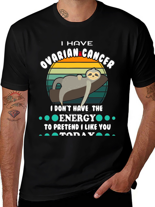 Ovarian Cancer Sloth T-Shirt - I Dont Have The Energy Tee