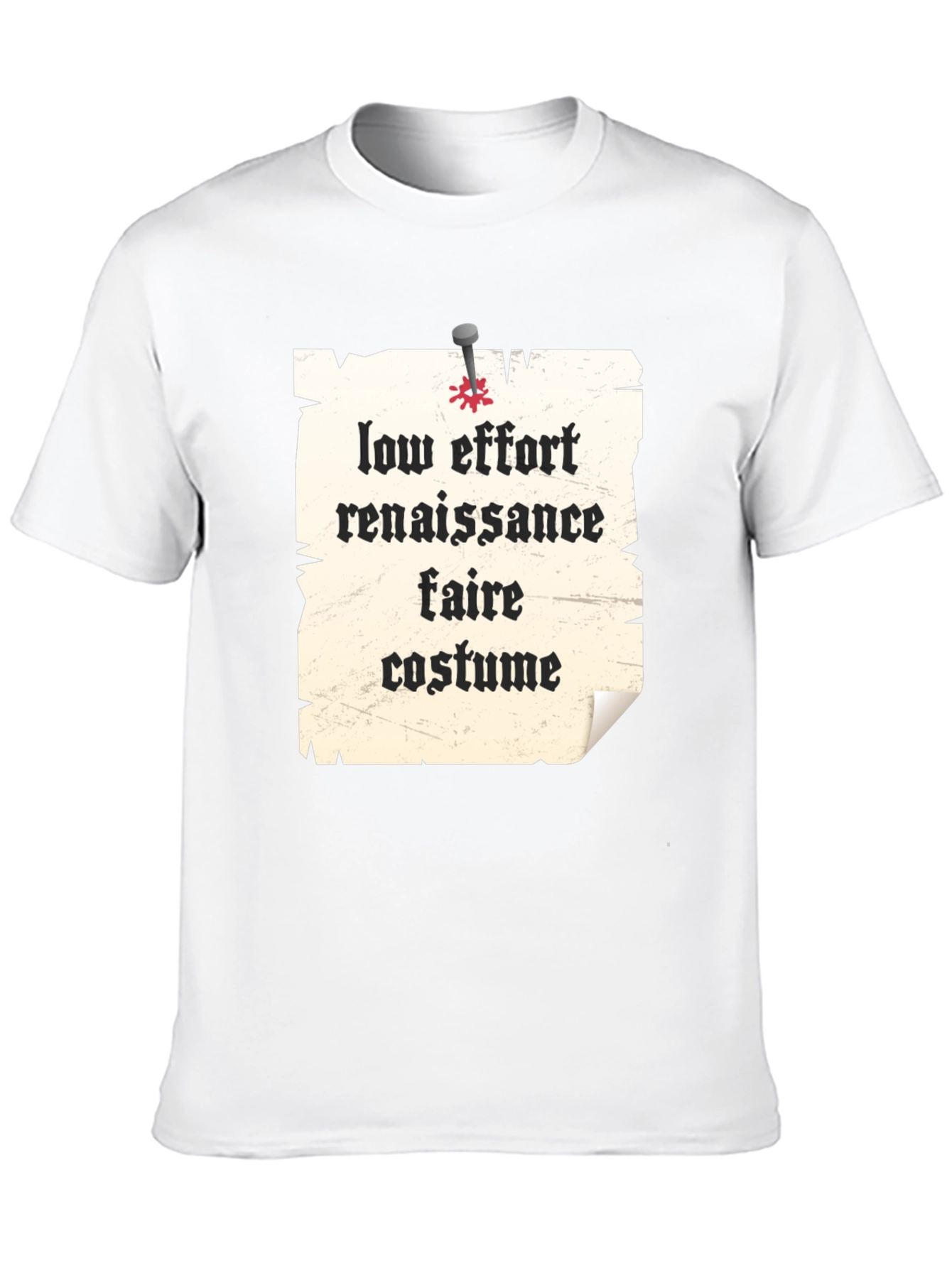 Low Effort Renaissance Faire Costume T-Shirt