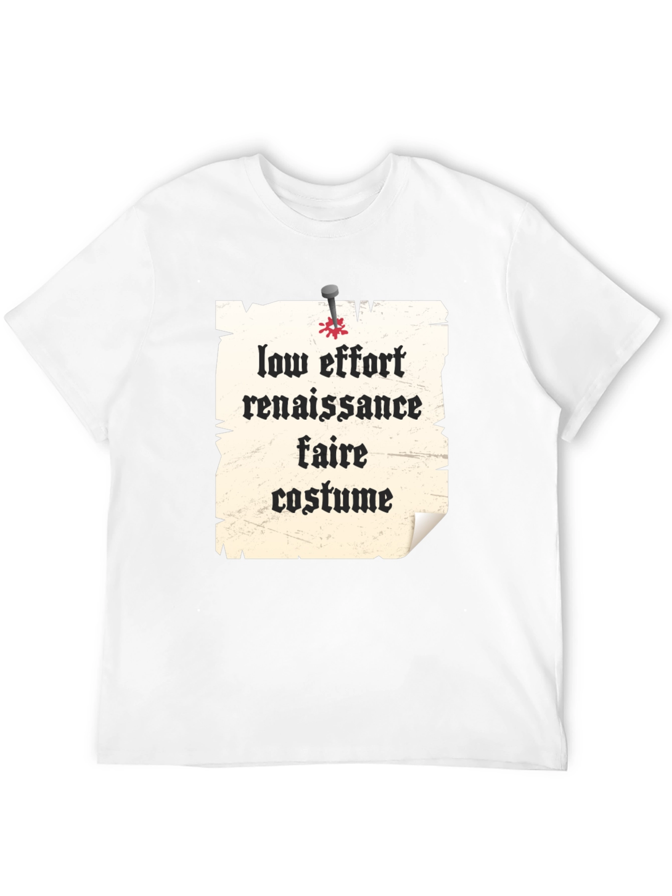 Low Effort Renaissance Faire Costume T-Shirt
