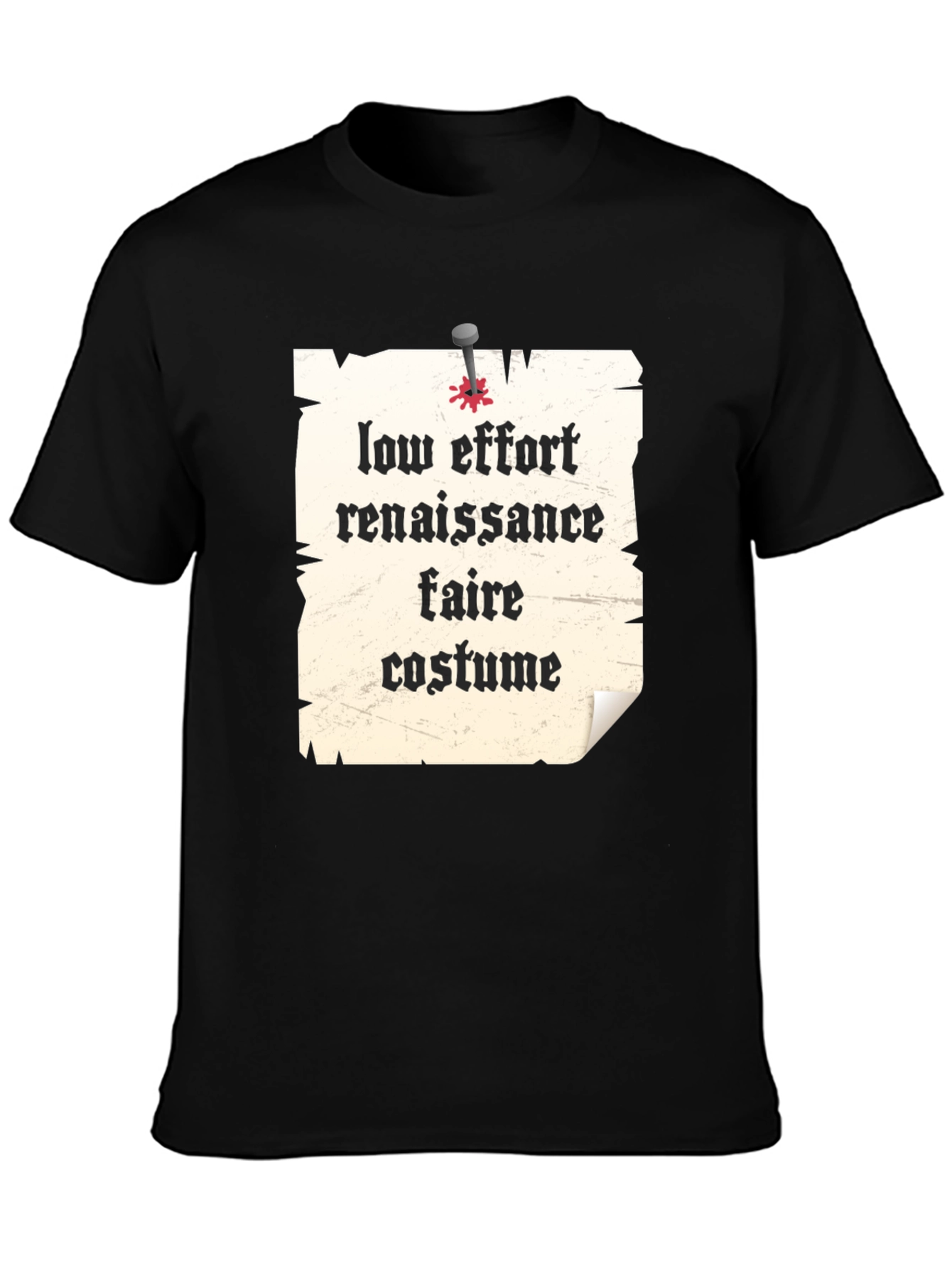 Low Effort Renaissance Faire Costume T-Shirt