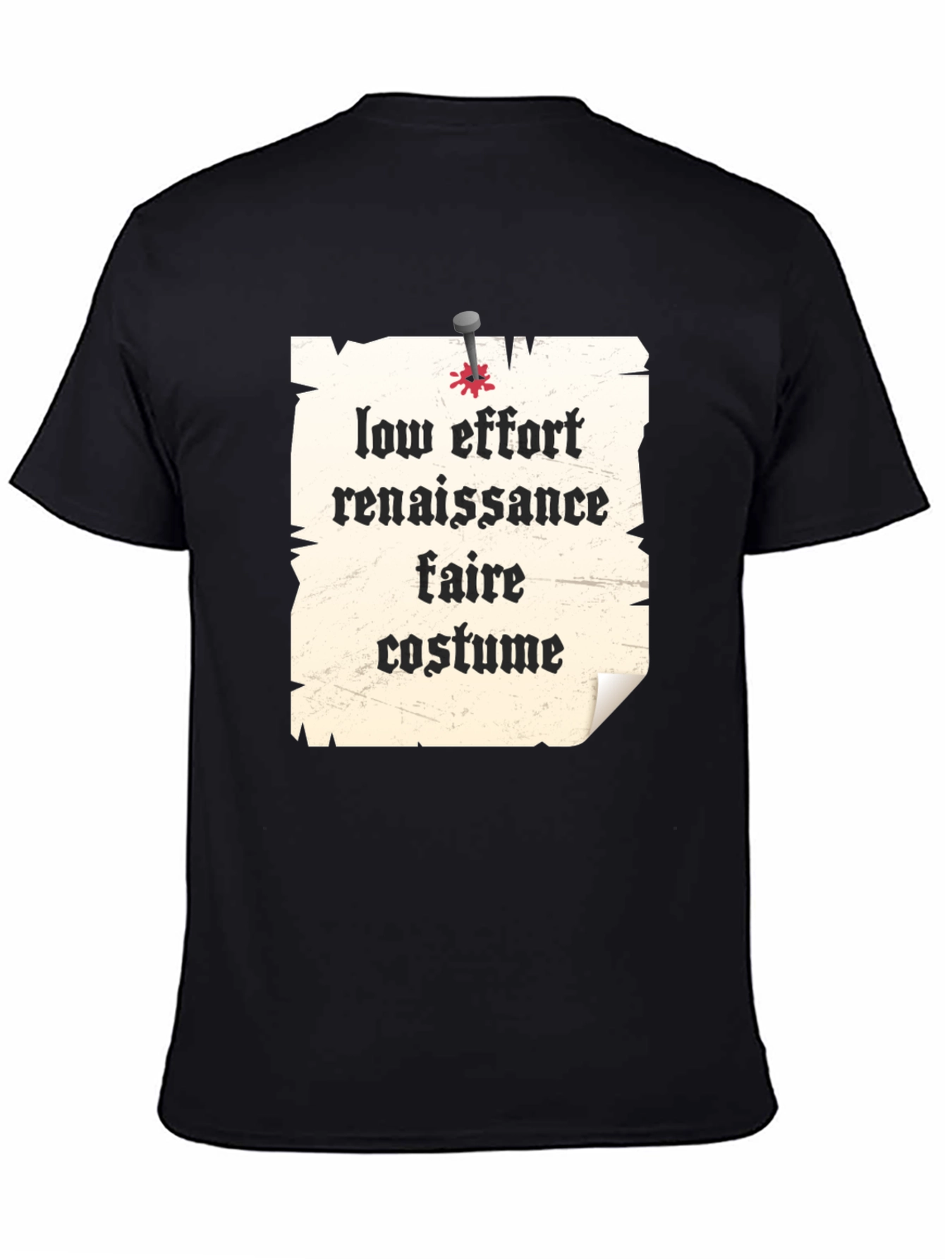 Low Effort Renaissance Faire Costume T-Shirt