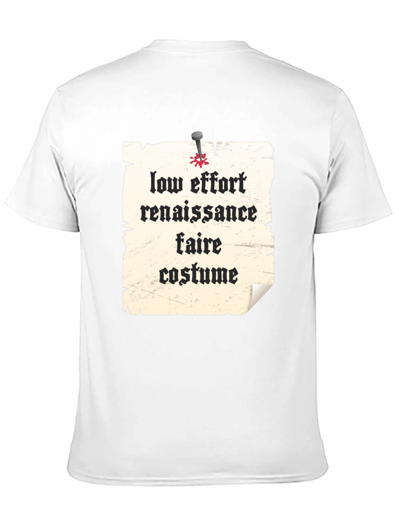 Low Effort Renaissance Faire Costume T-Shirt
