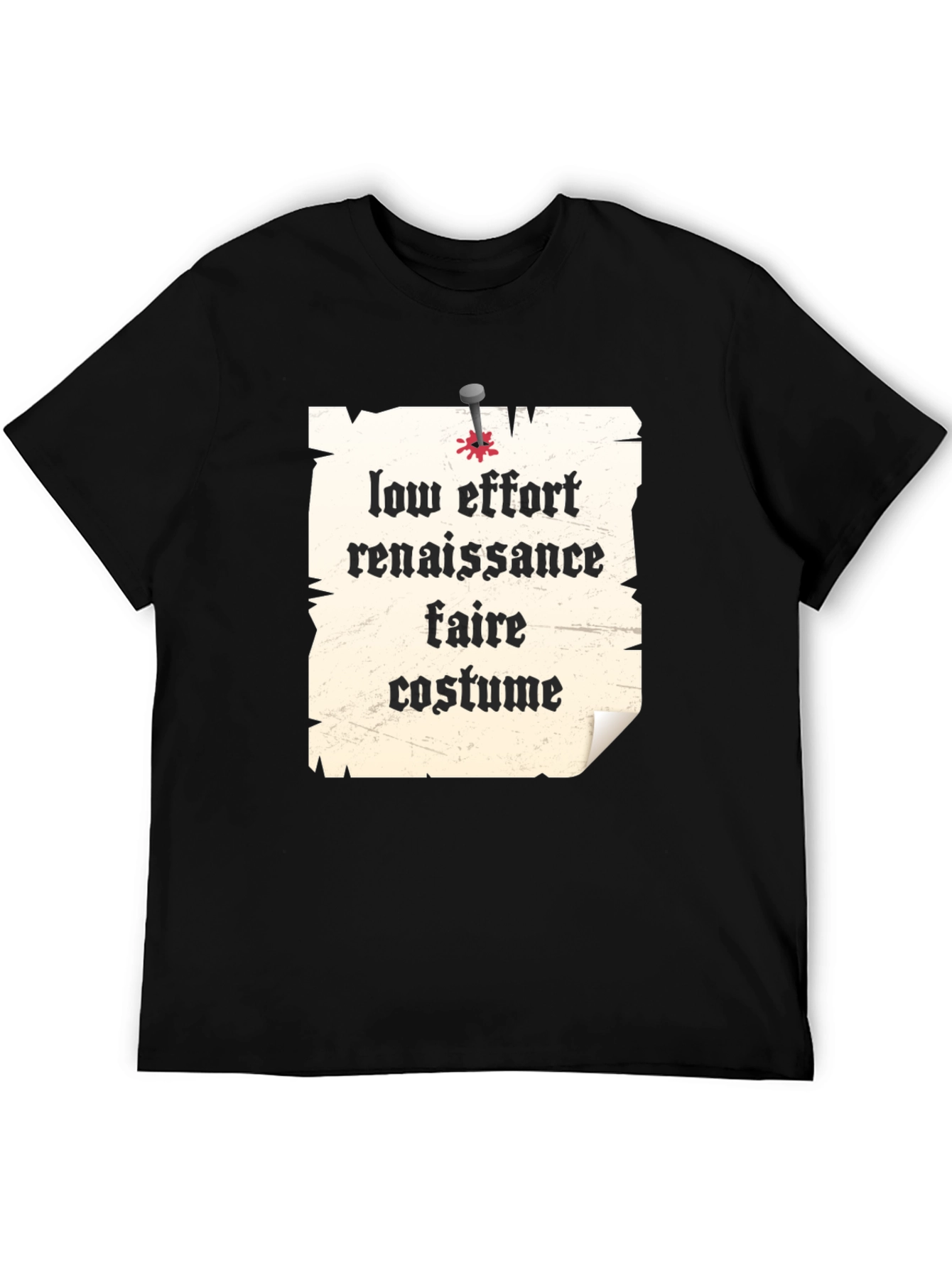 Low Effort Renaissance Faire Costume T-Shirt