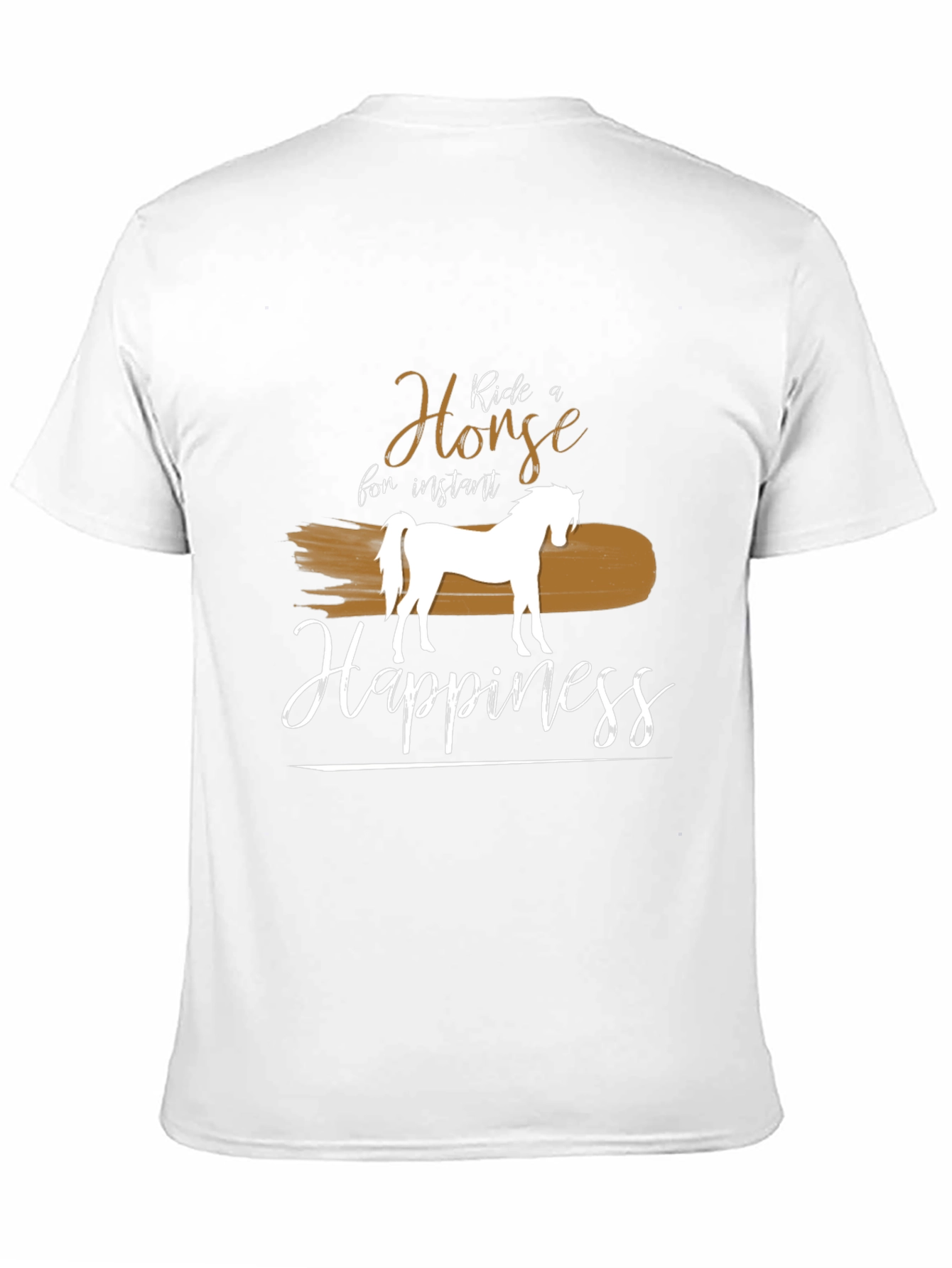 Ride a Horse for Instant Happiness T-Shirt