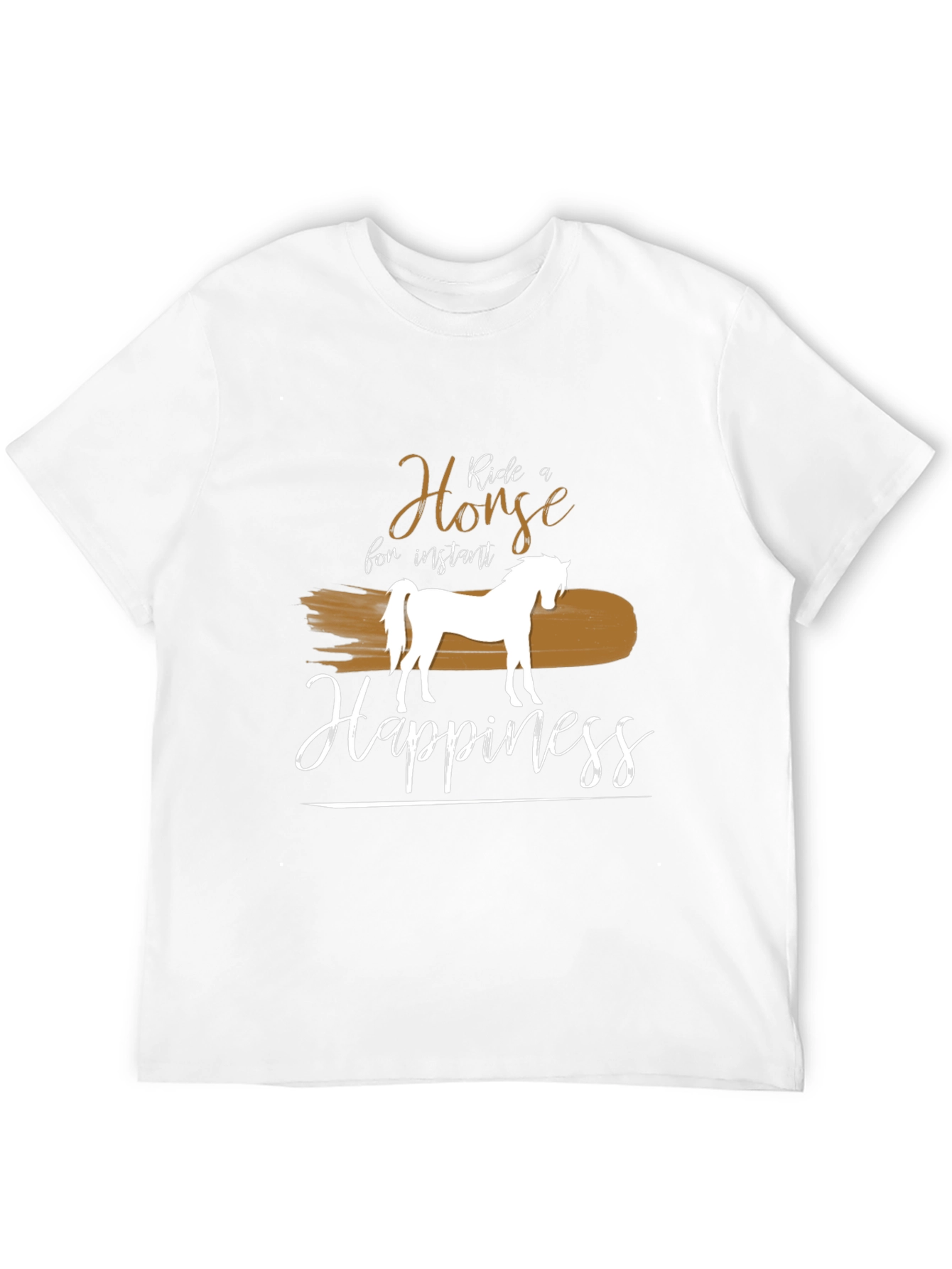 Ride a Horse for Instant Happiness T-Shirt