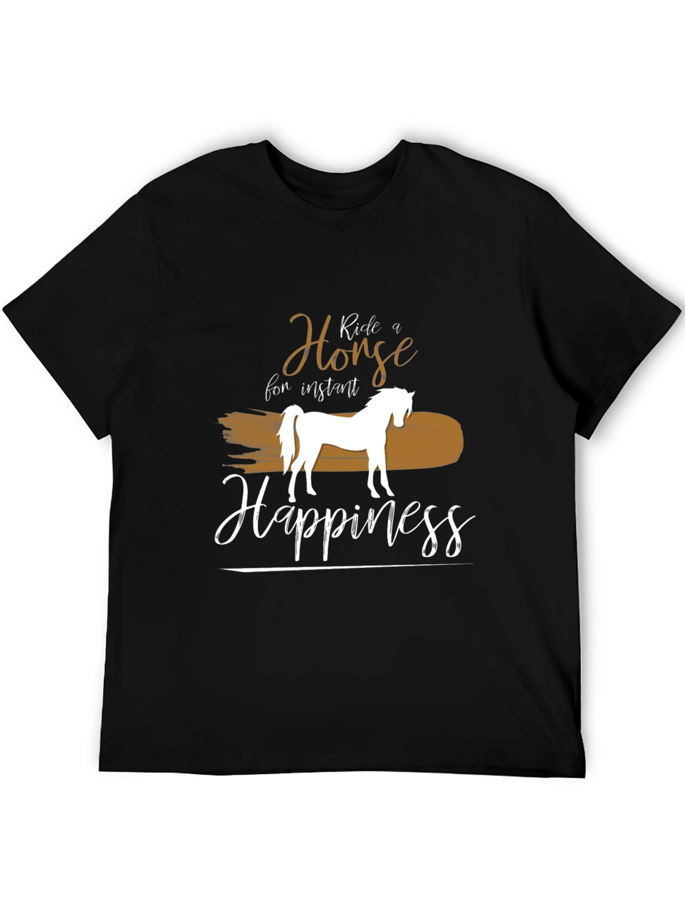 Ride a Horse for Instant Happiness T-Shirt
