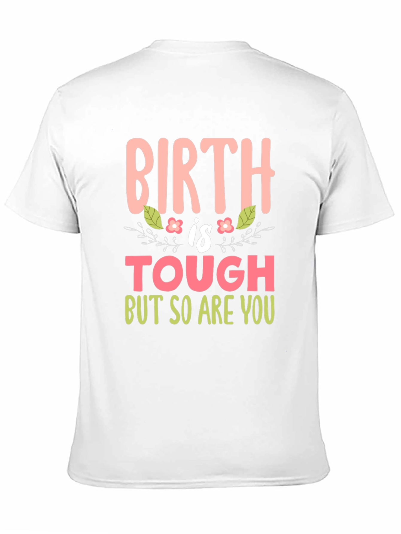 Birth is Tough Tee - New Mom Gift