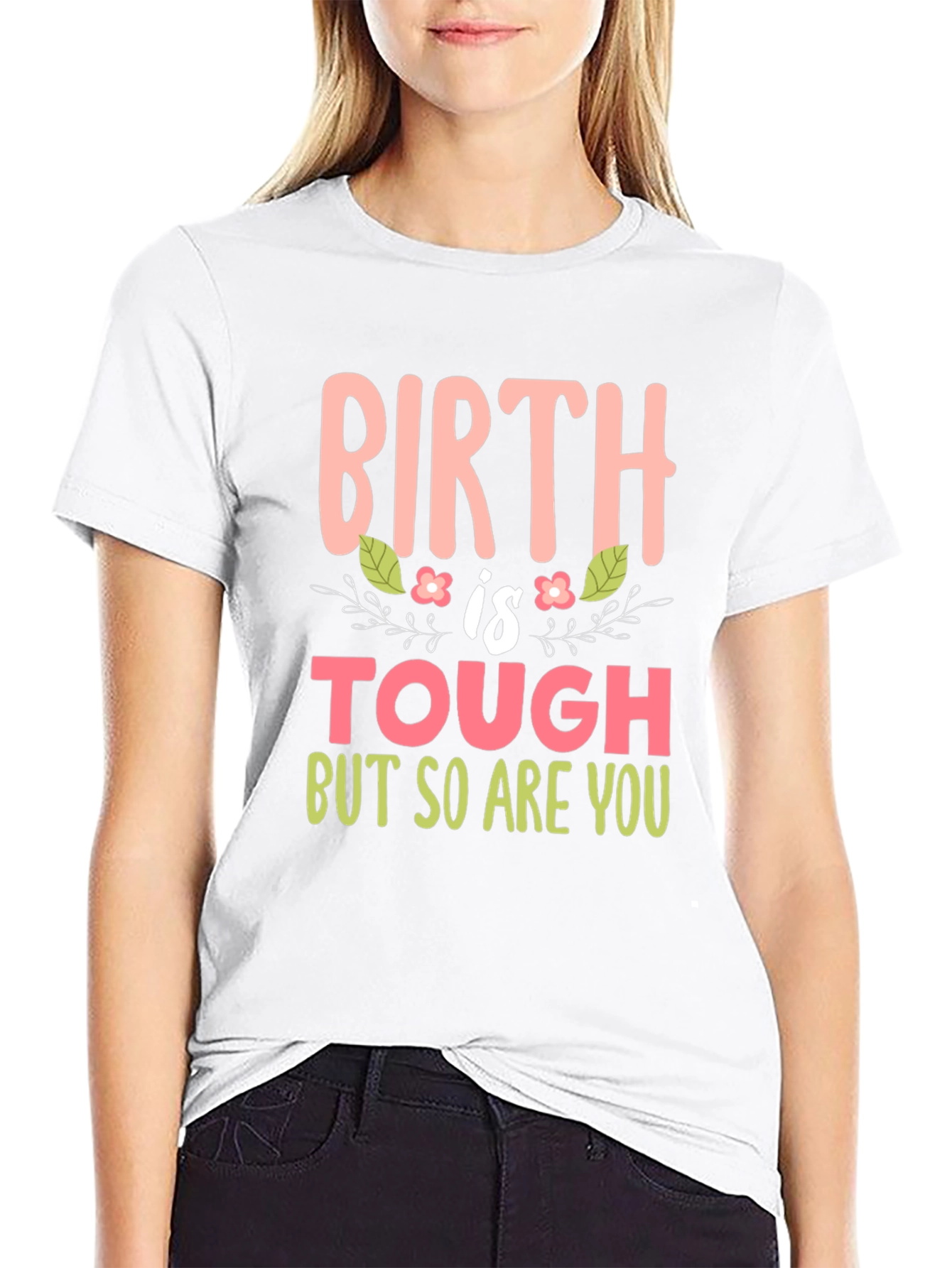 Birth is Tough Tee - New Mom Gift