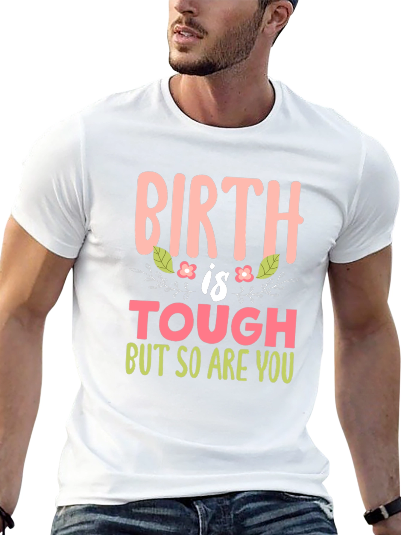 Birth is Tough Tee - New Mom Gift