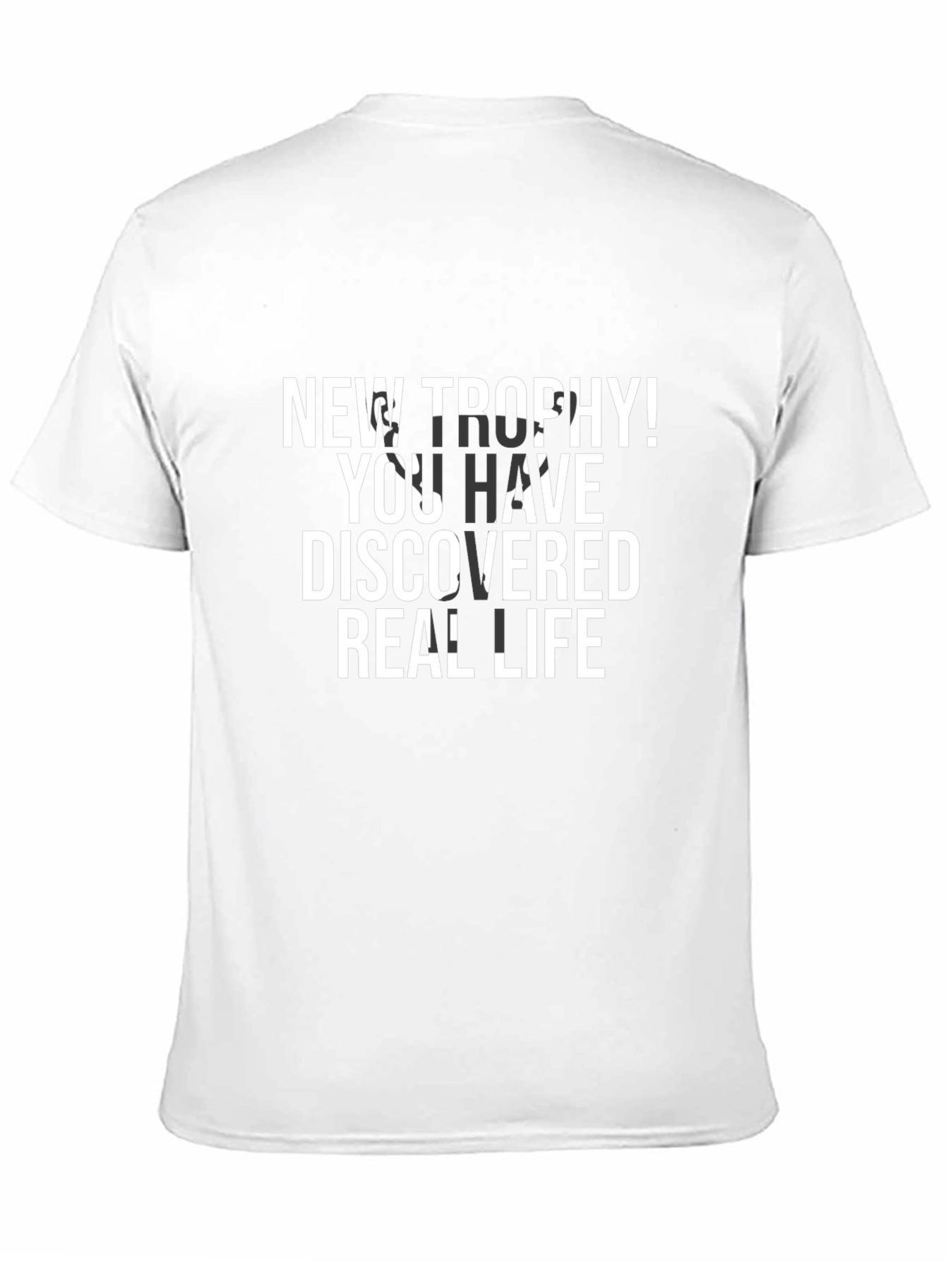 New Trophy! Real Life Graphic Tee