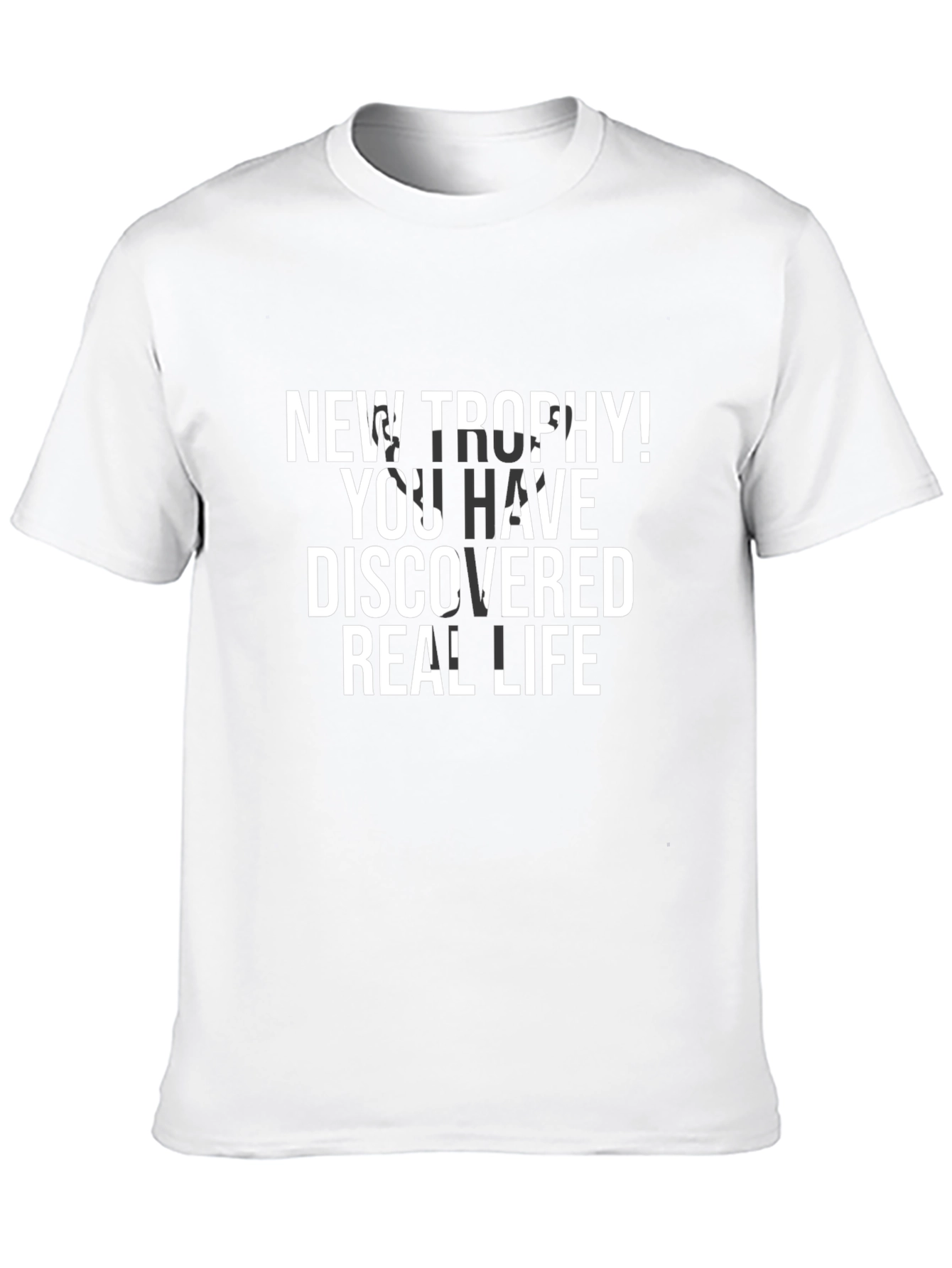 New Trophy! Real Life Graphic Tee