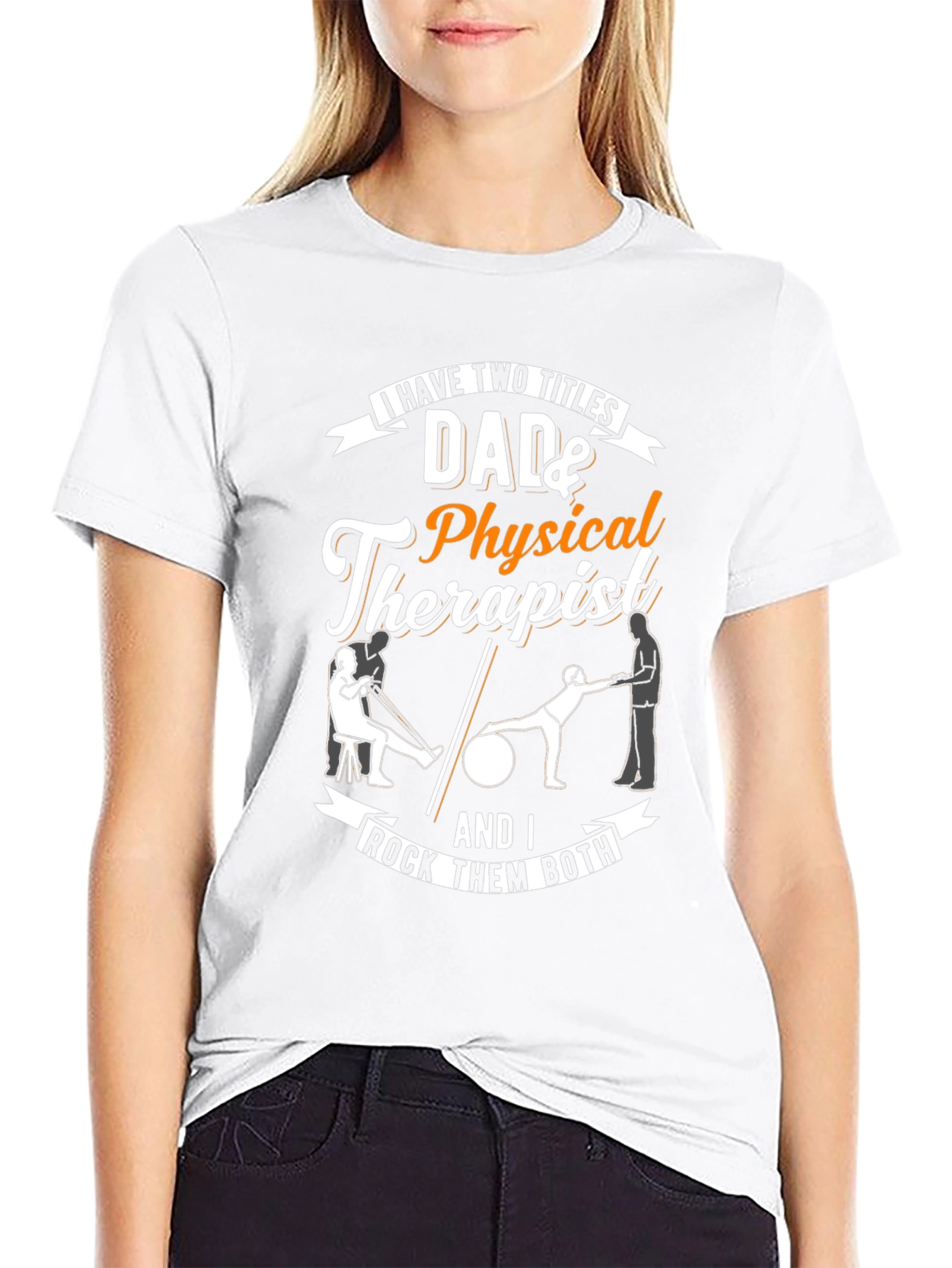 Dad & Physical Therapist Graphic T-Shirt