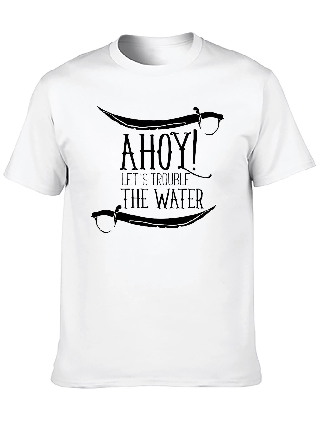 Ahoy! Pirate T-Shirt - Lets Trouble The Water