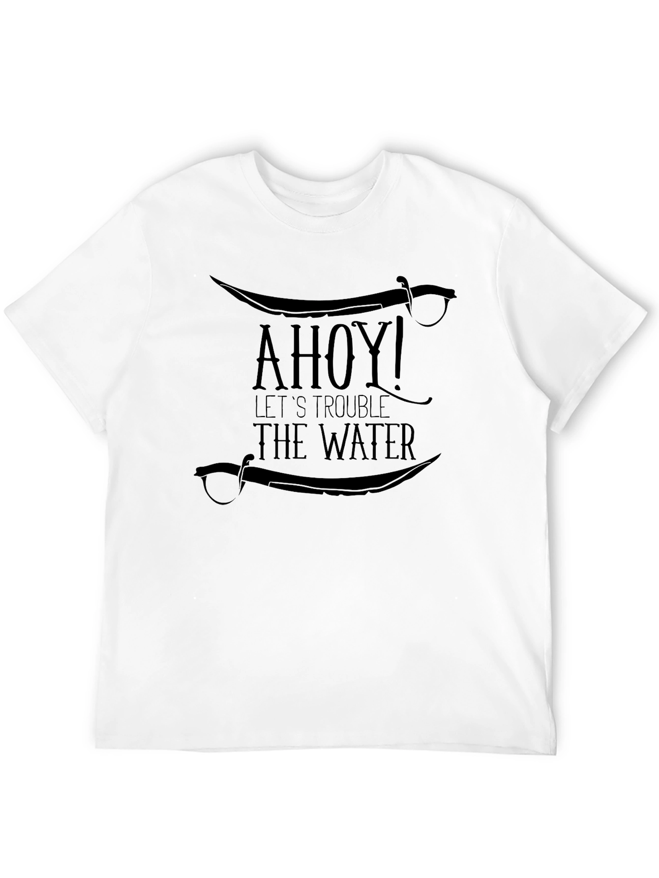Ahoy! Pirate T-Shirt - Lets Trouble The Water