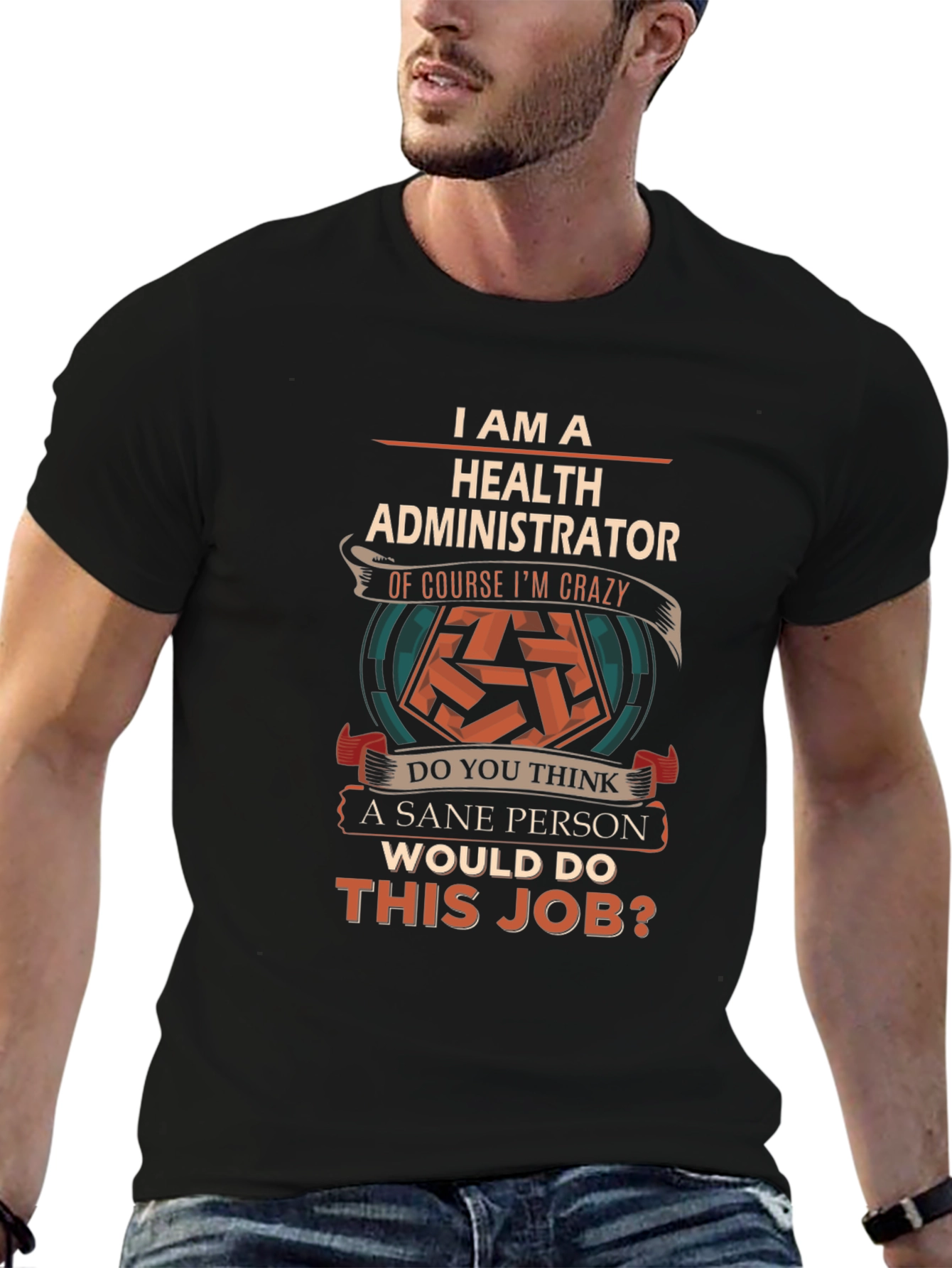 Health Administrator Crazy Job T-Shirt