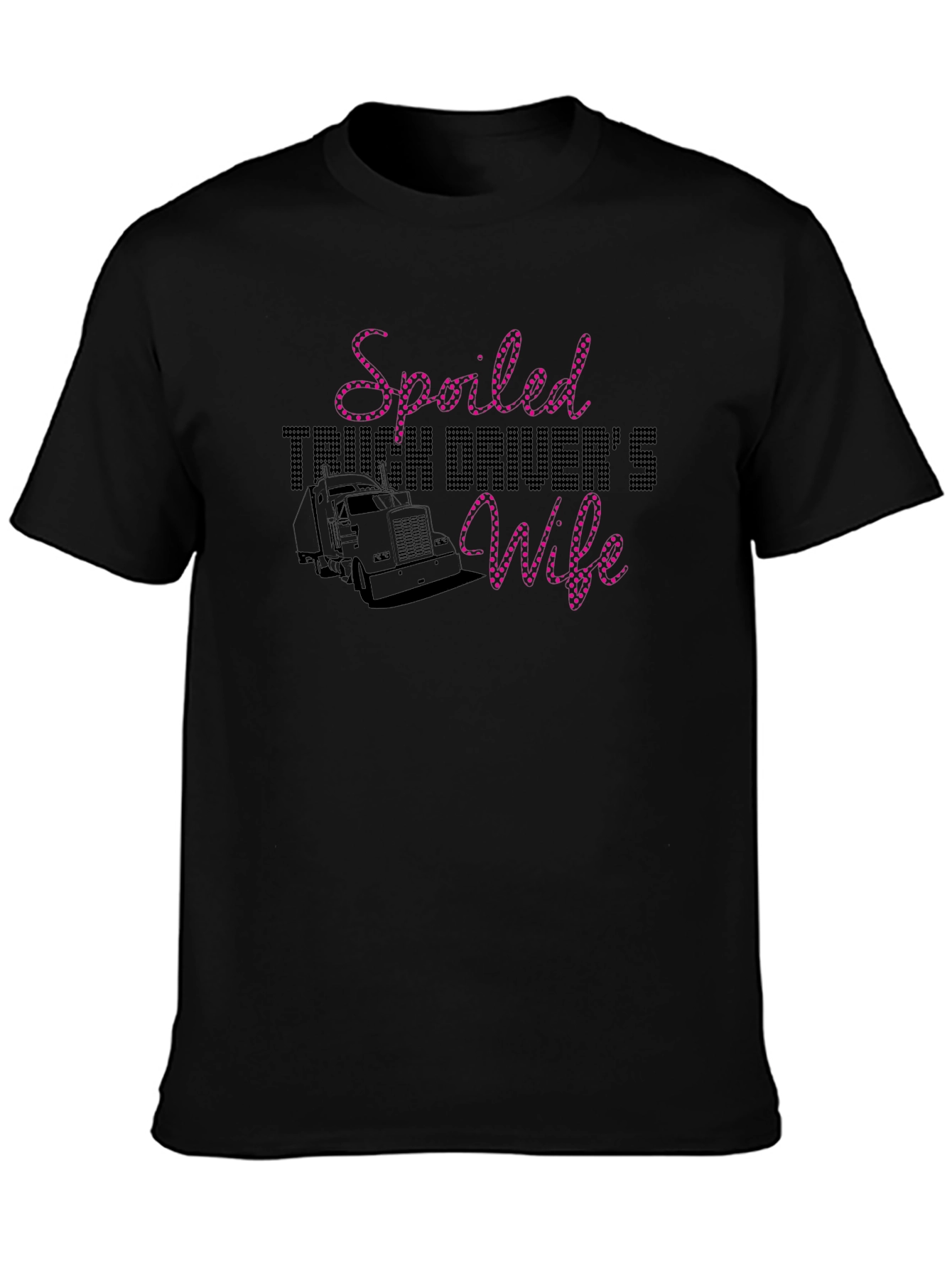 Spoiled Truck Drivers Wife T-Shirt