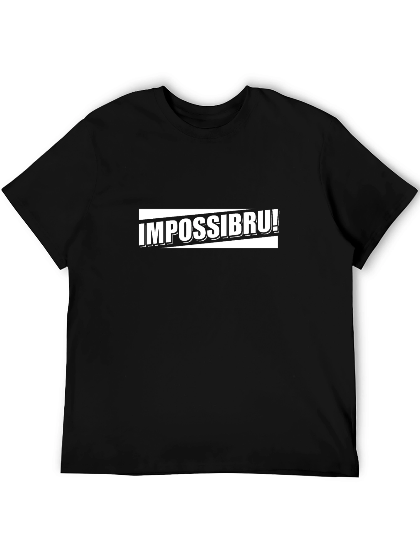 Impossibru! Graphic Tee - Black Cotton T-Shirt