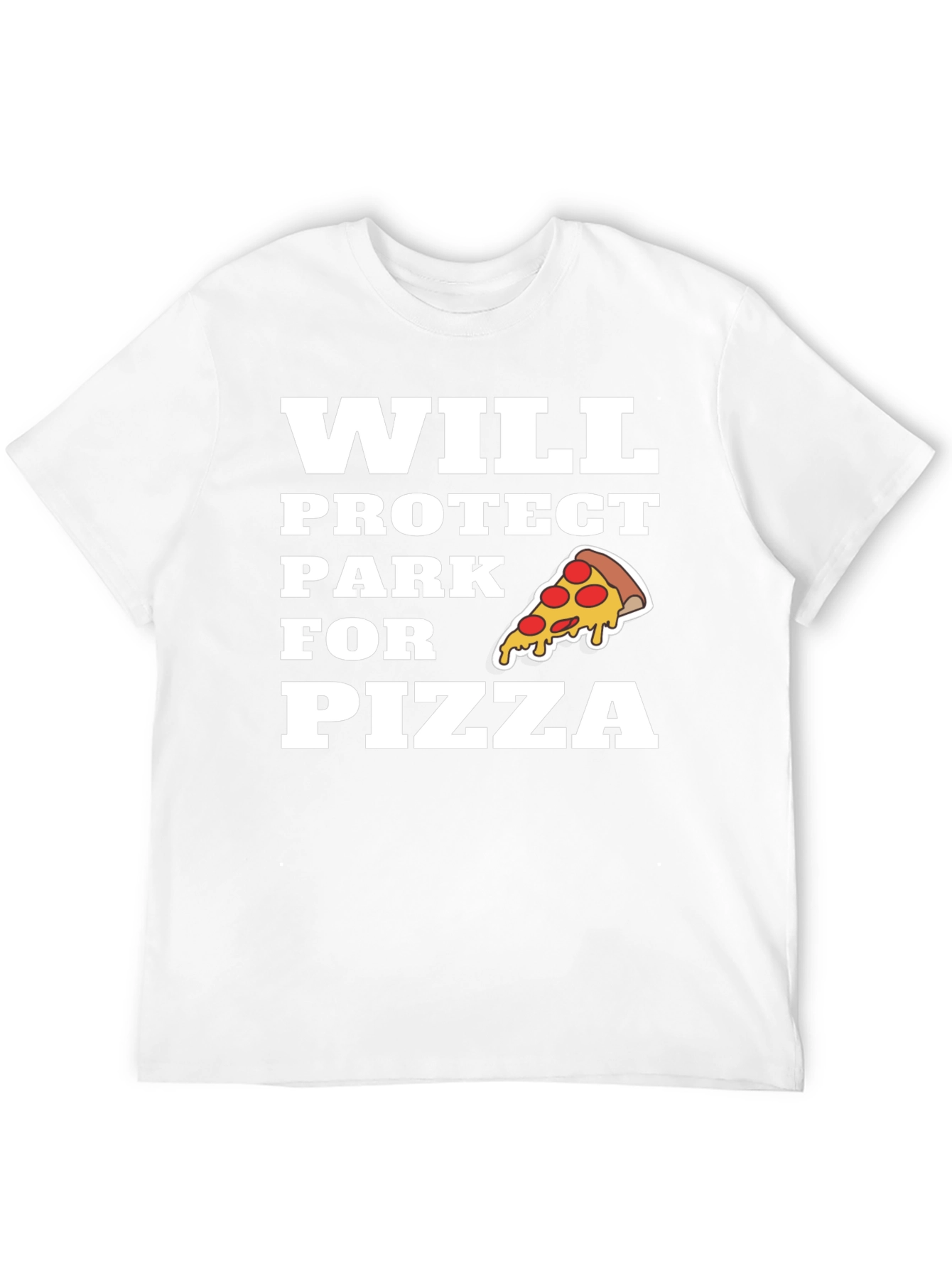 Protect Park for Pizza Funny Graphic T-Shirt