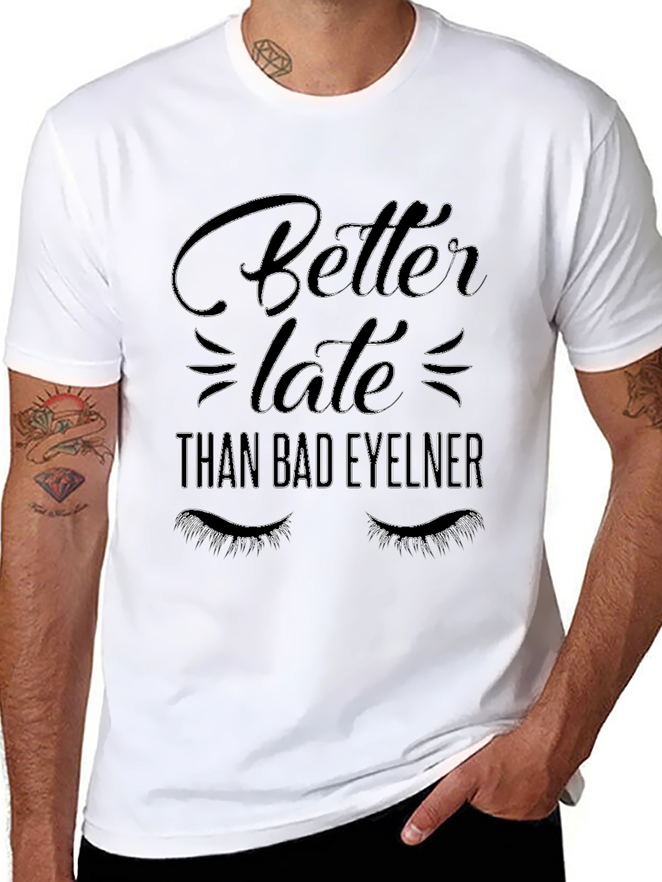 Better Late Than Bad Eyeliner Graphic Tee