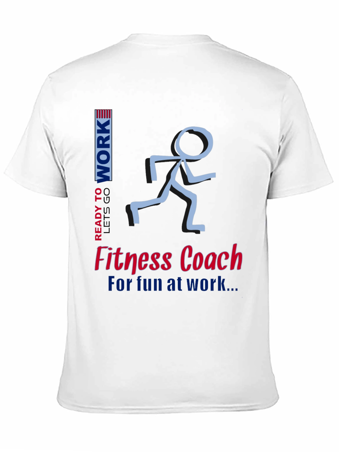 Fitness Coach T-Shirt - Ready To Work Design