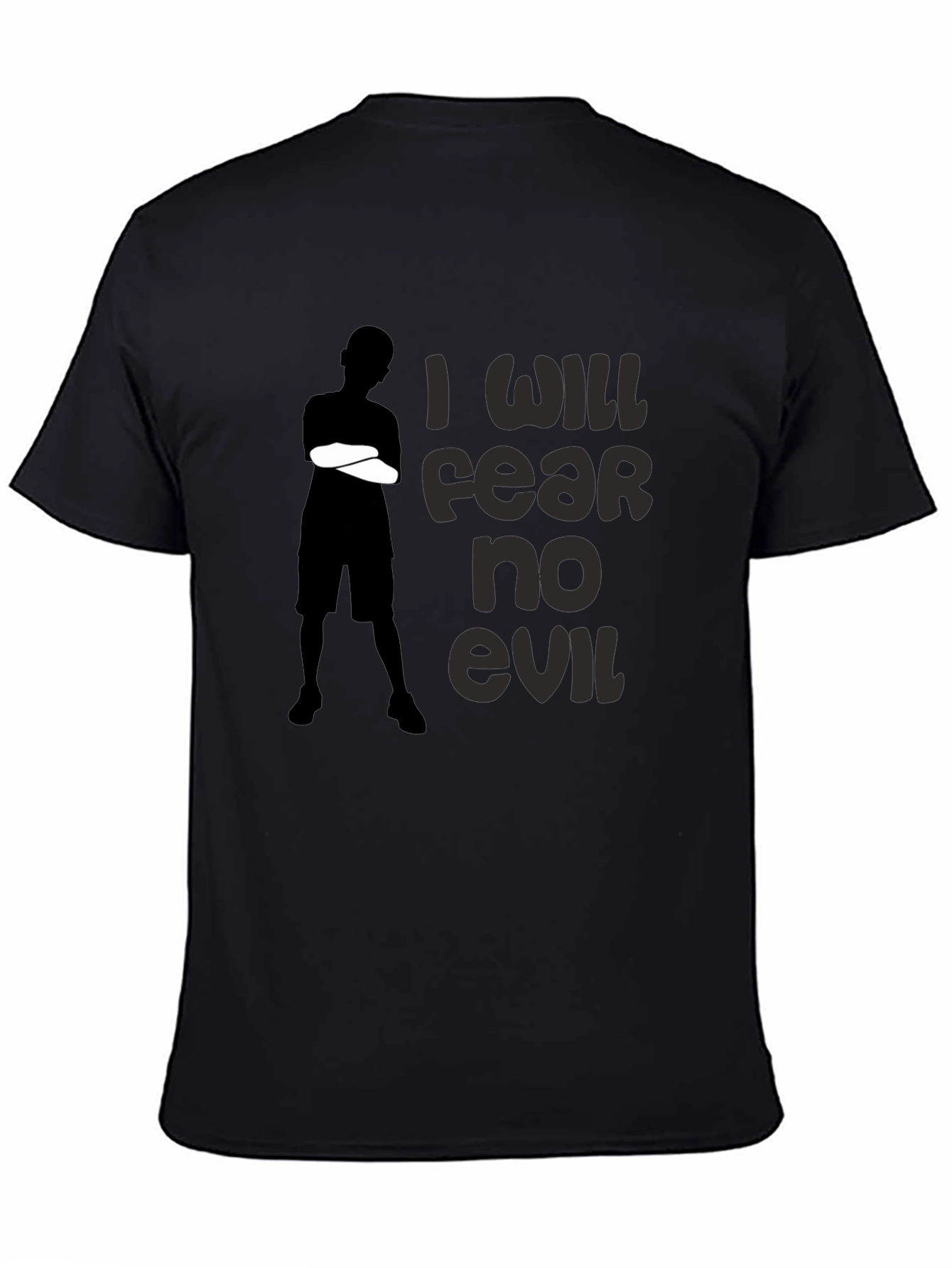 I Will Fear No Evil Graphic T-Shirt