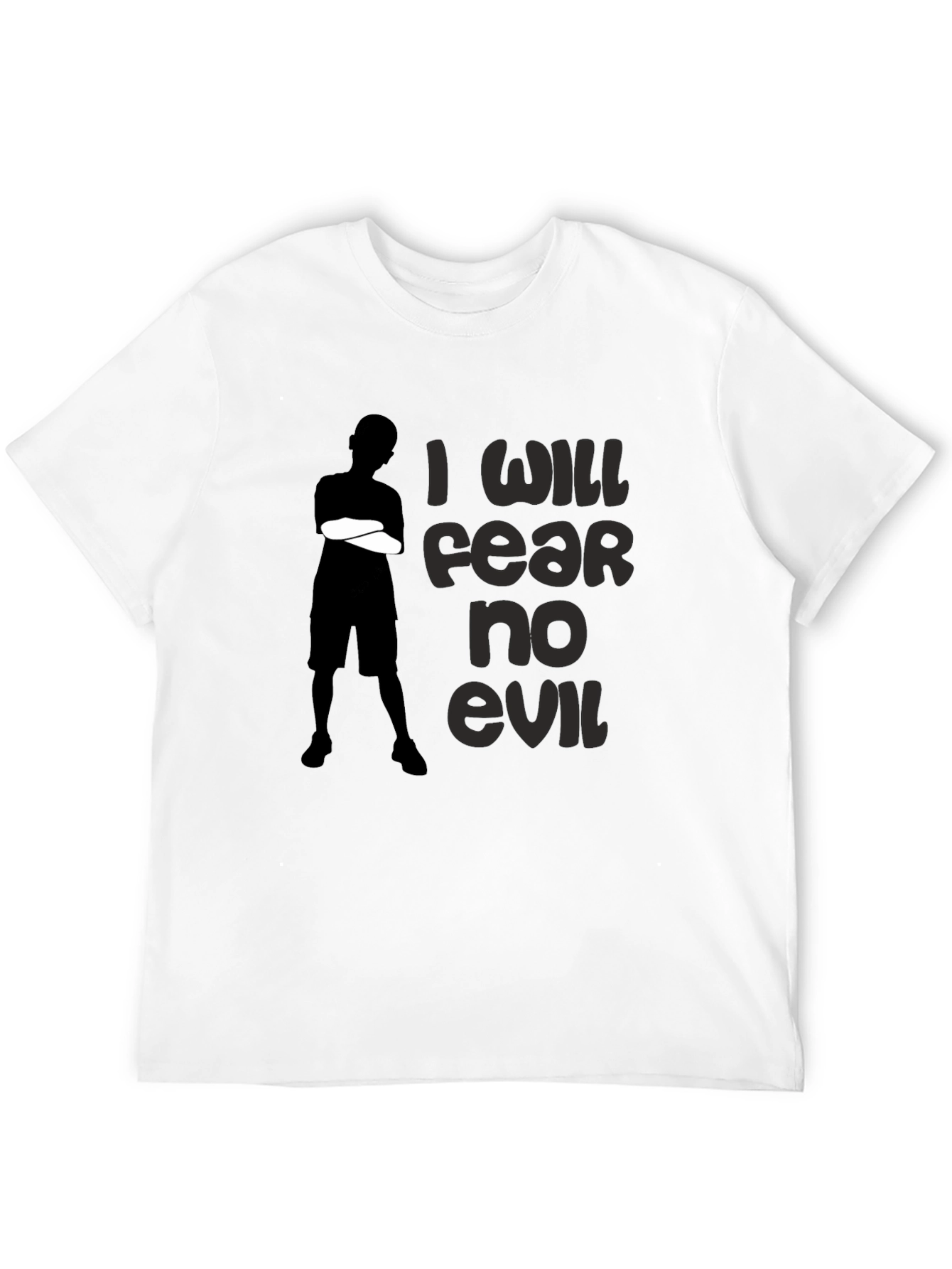 I Will Fear No Evil Graphic T-Shirt