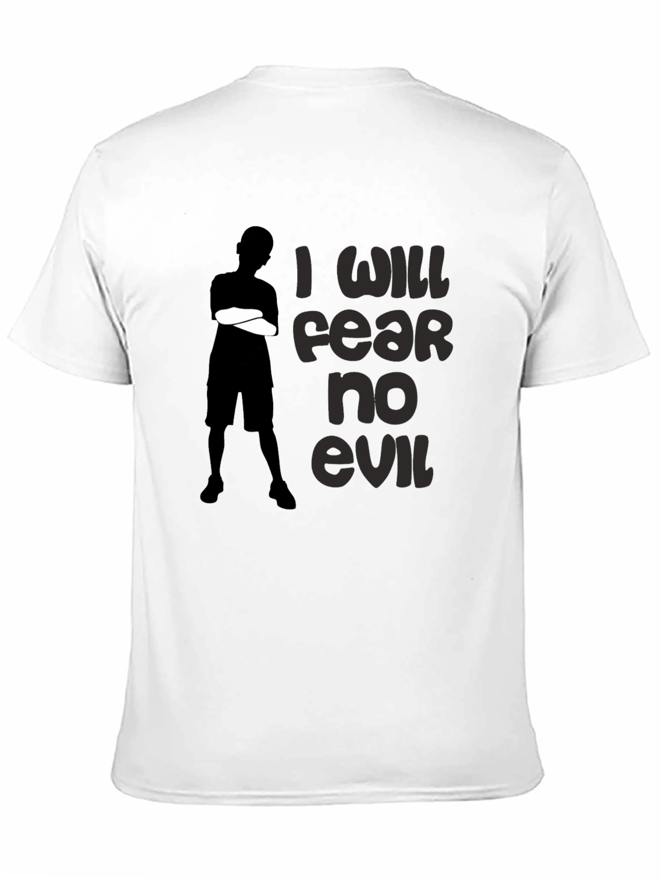 I Will Fear No Evil Graphic T-Shirt