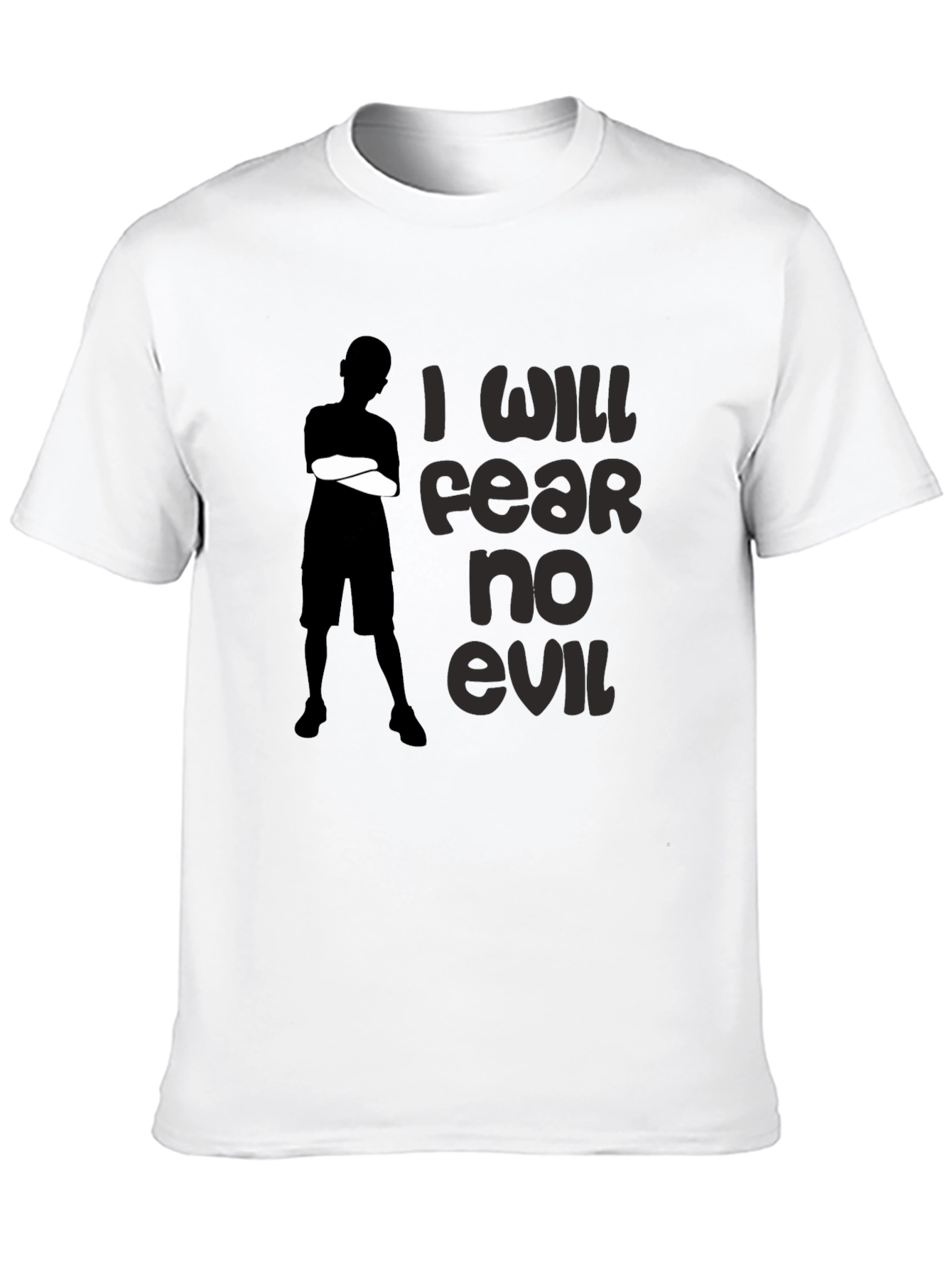 I Will Fear No Evil Graphic T-Shirt
