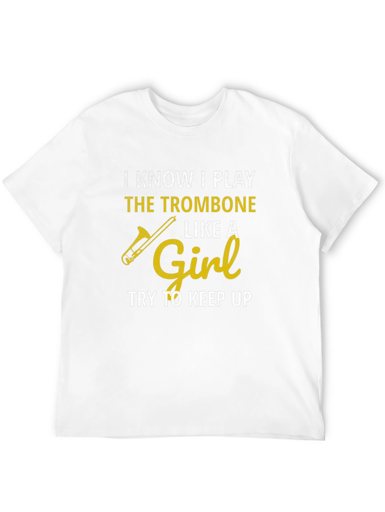 Trombone Player T-Shirt - I Play Like A Girl