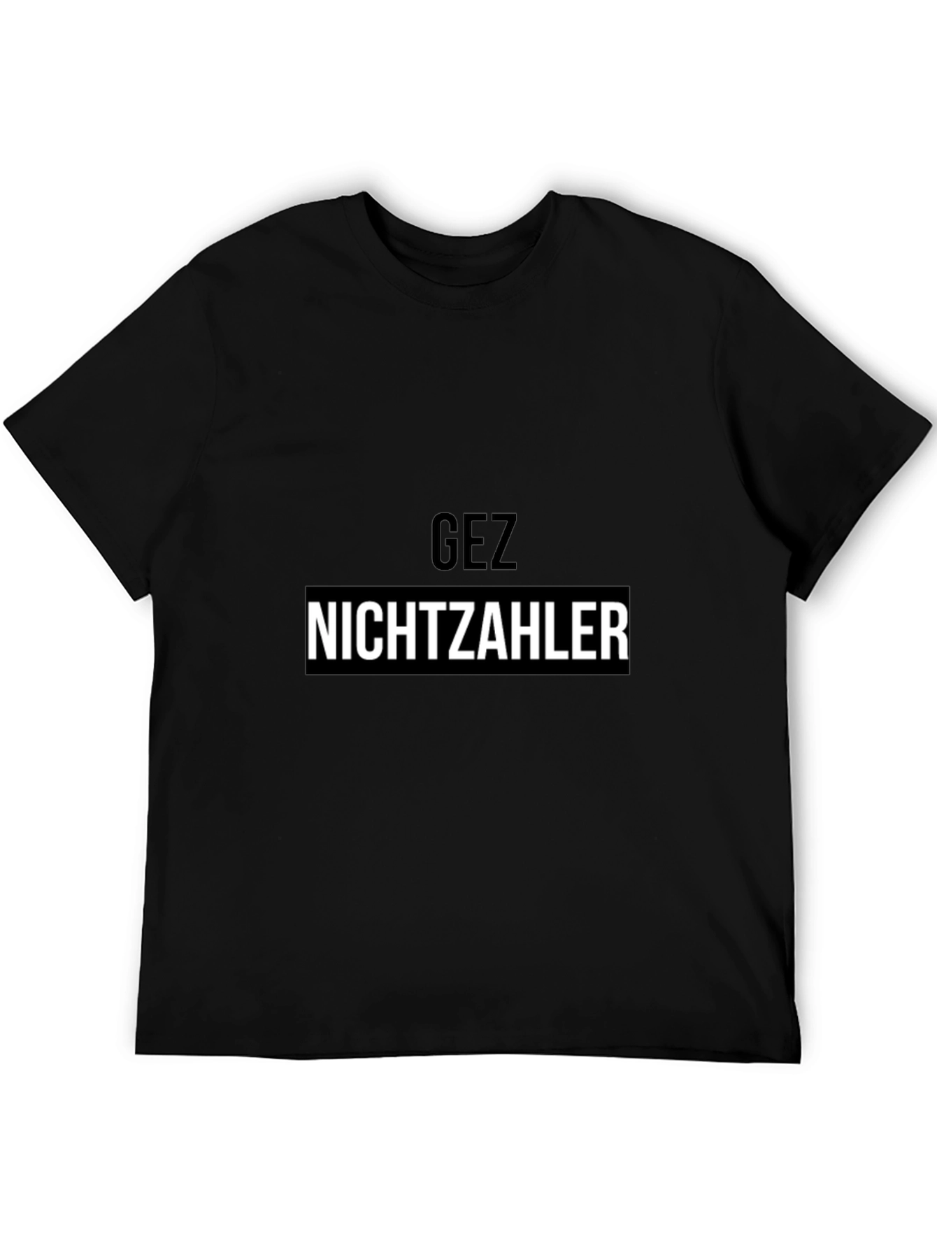 GEZ Nichtzahler Black T-Shirt - Bold Statement Tee