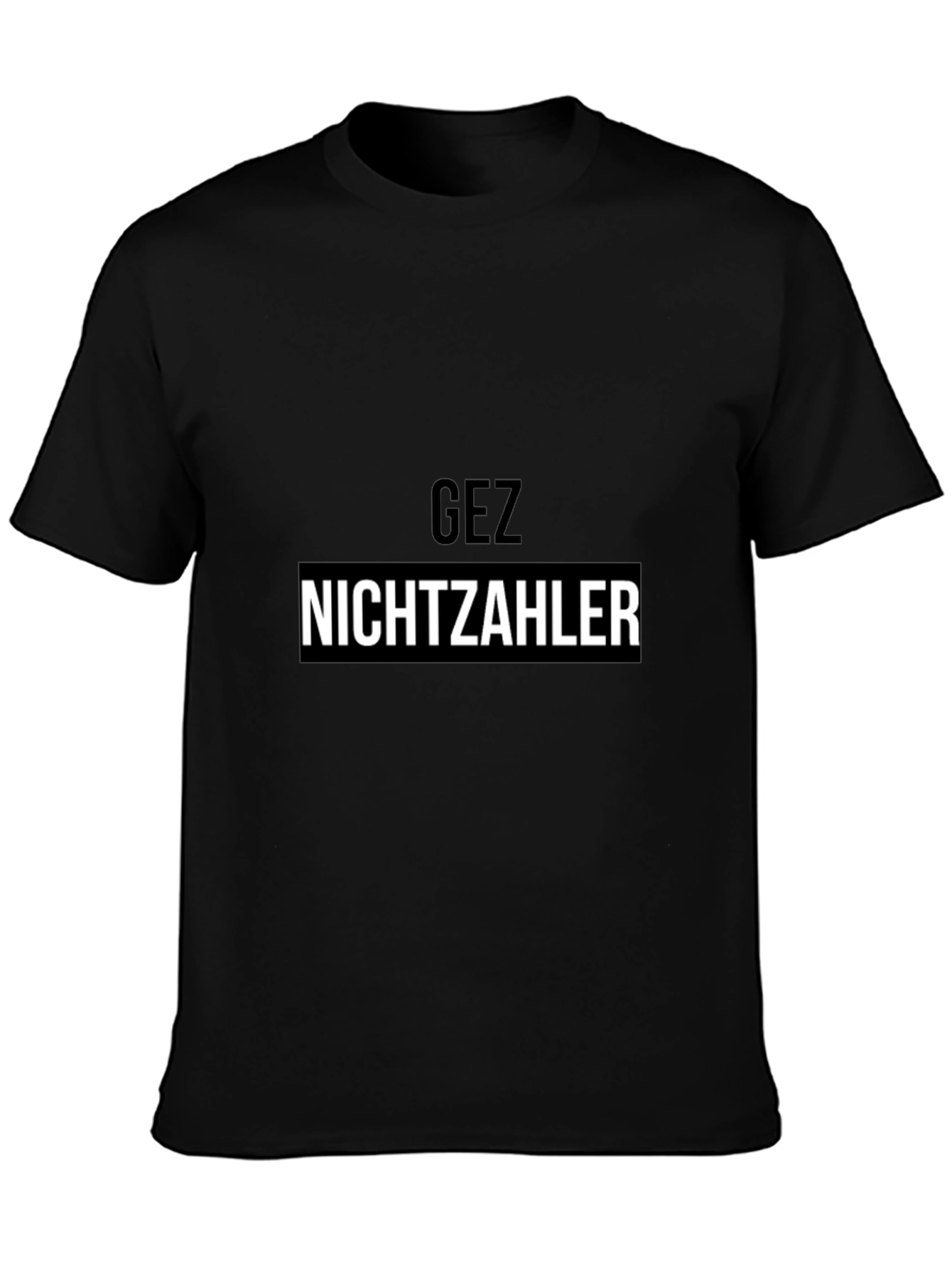 GEZ Nichtzahler Black T-Shirt - Bold Statement Tee