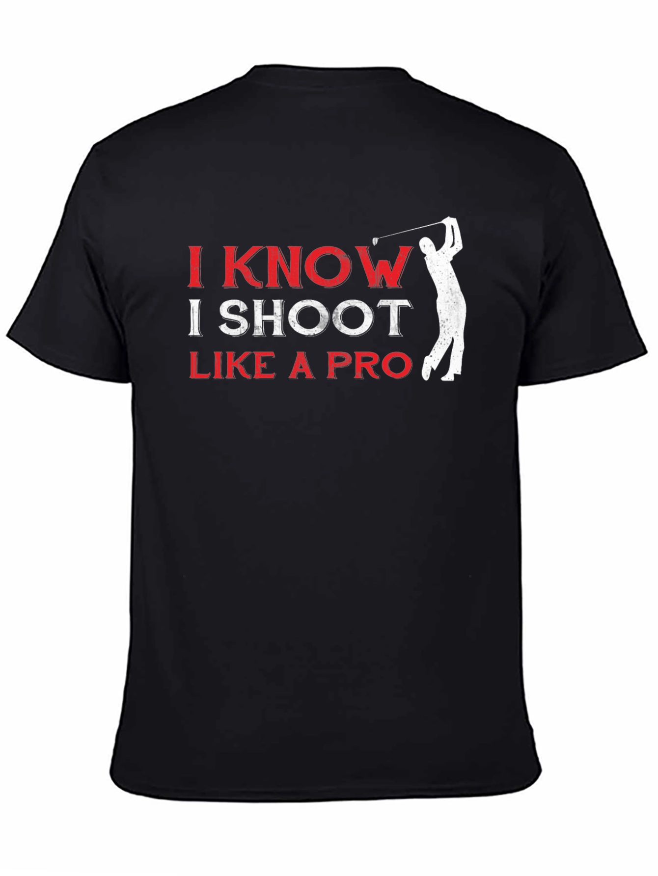I Know I Shoot Like A Pro Graphic Tee